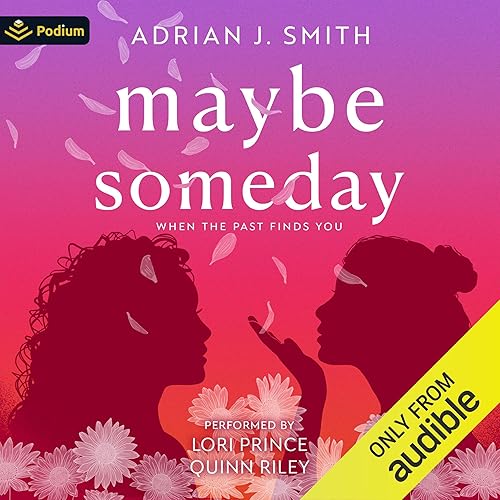 Maybe Someday: A When the Past Finds You Standalone