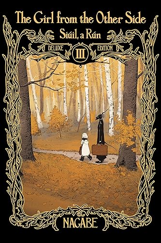 The Girl From the Other Side: Siúil, a Rún Deluxe Edition III (Vol. 7-9 Hardcover Omnibus)