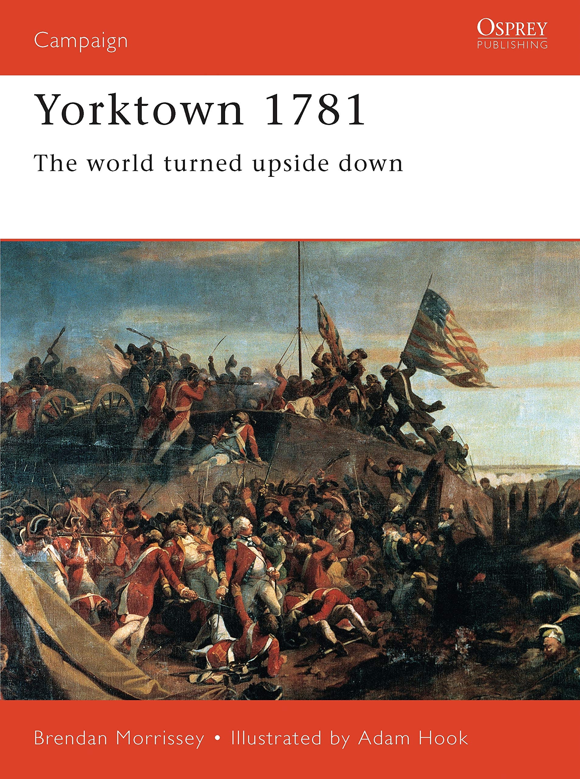 Yorktown 1781: The World Turned Upside Down (Campaign, 47)