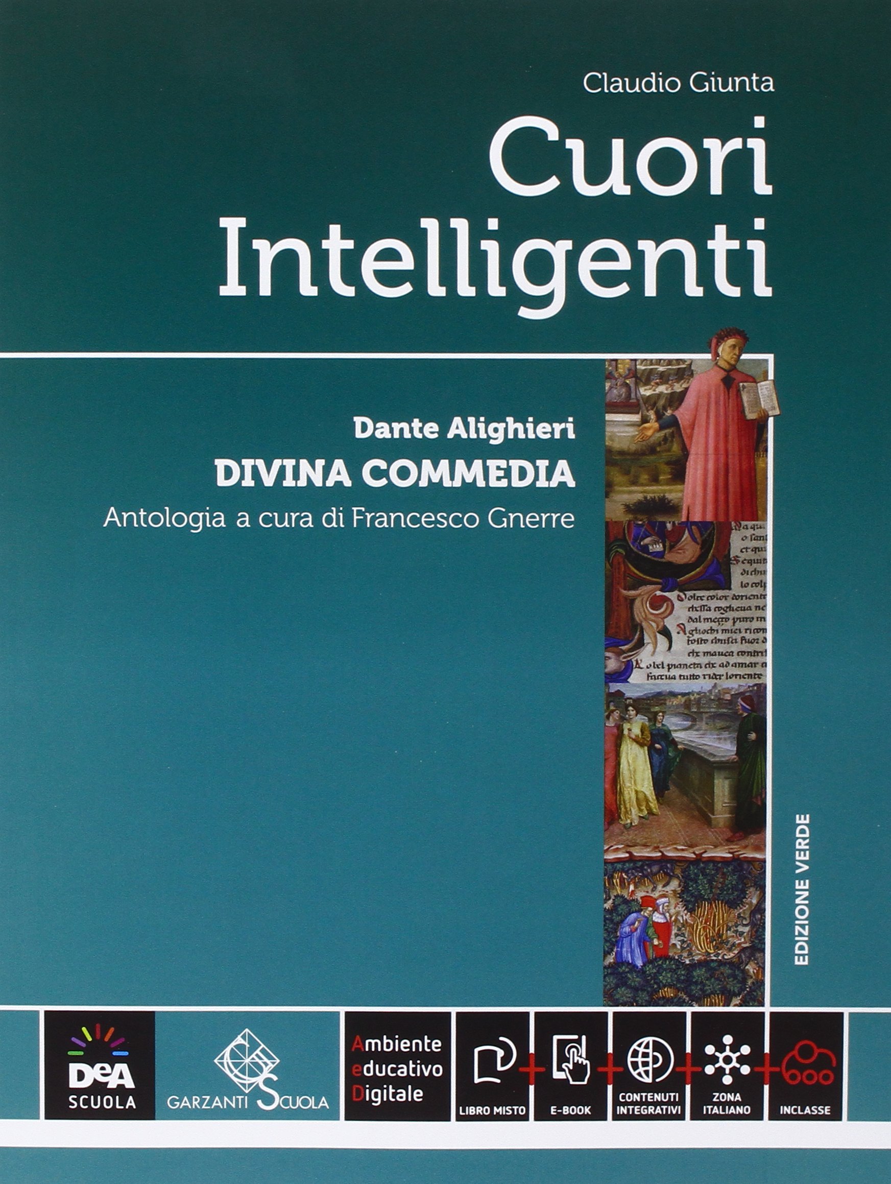 Cuori intelligenti. Con Modelli di scrittura e Antologia Divina Commedia. Ediz. verde. Per le Scuole superiori. Con e-book. Con espansione online (Vol. 1)