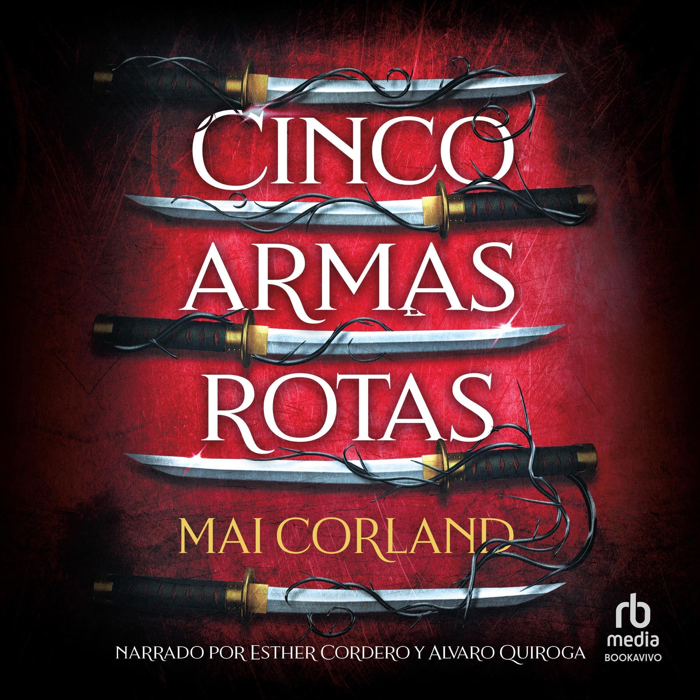 Cinco armas rotas [Five Broken Blades]