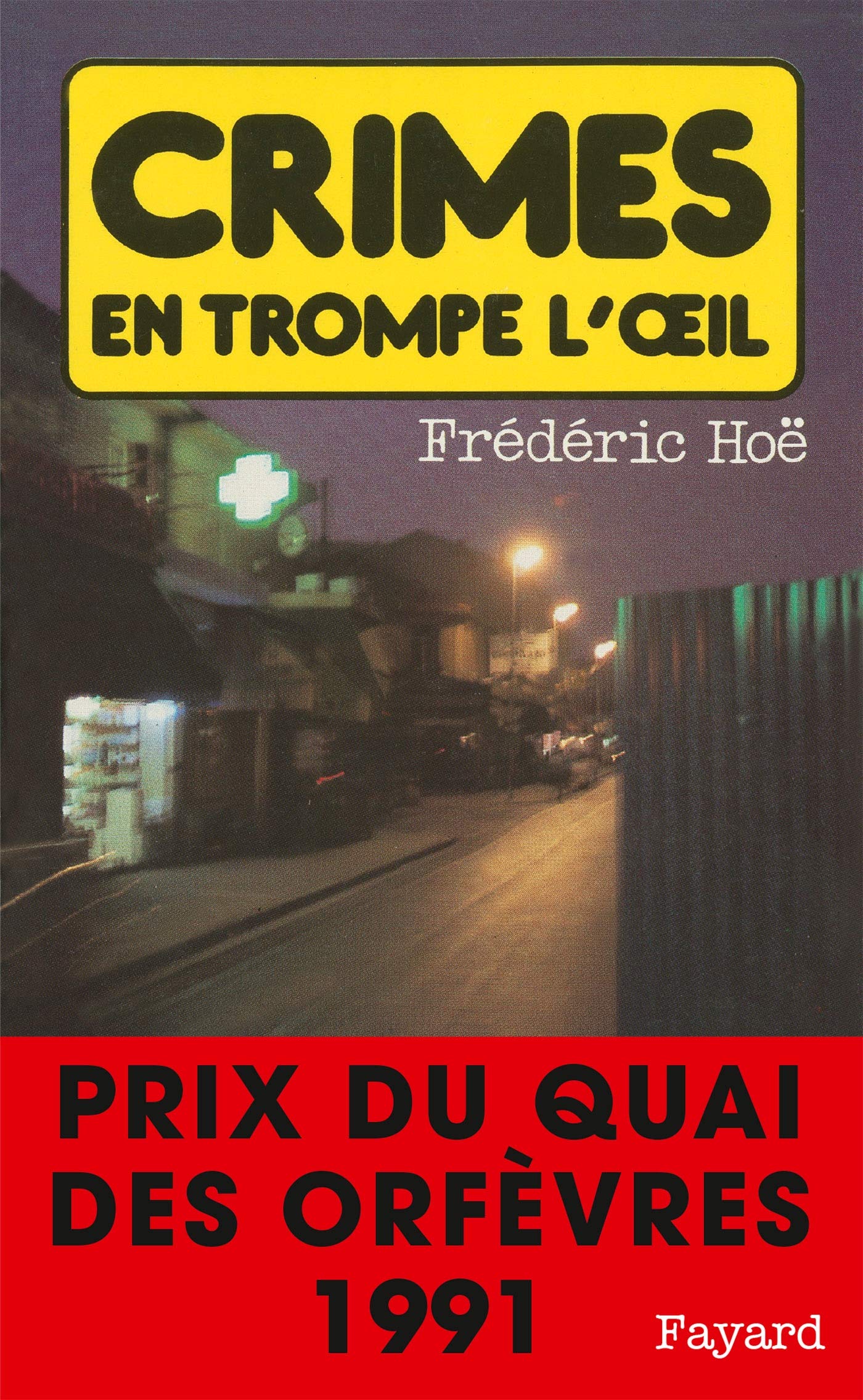 CRIME EN TROMPE L'OEIL (PRIX QUAI DES ORFÈVRES 91) Hoë, Frédéric