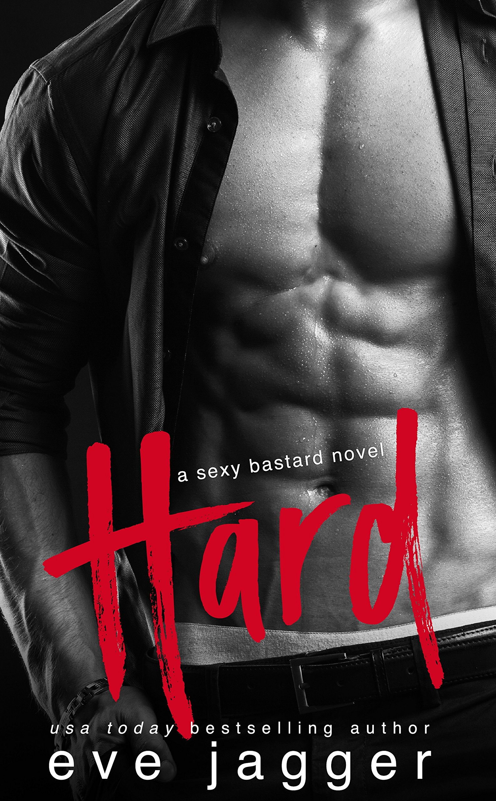 Hard: (A Sexy Bastard Novel)