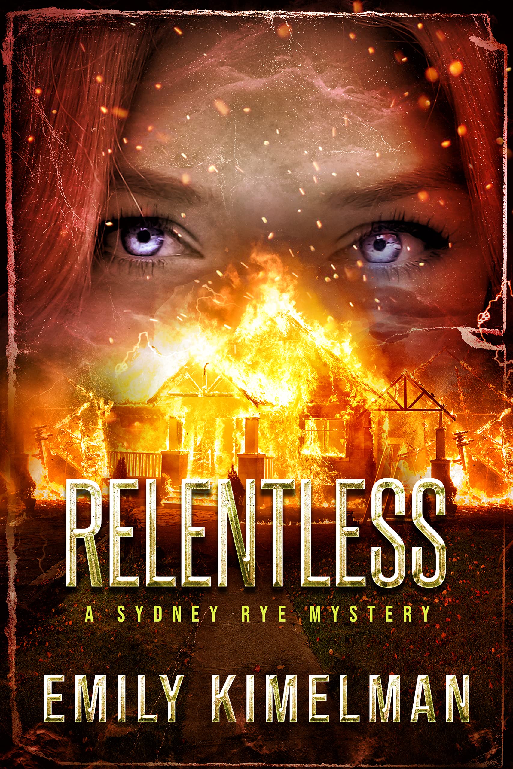 Relentless: Sydney Rye Mysteries #16