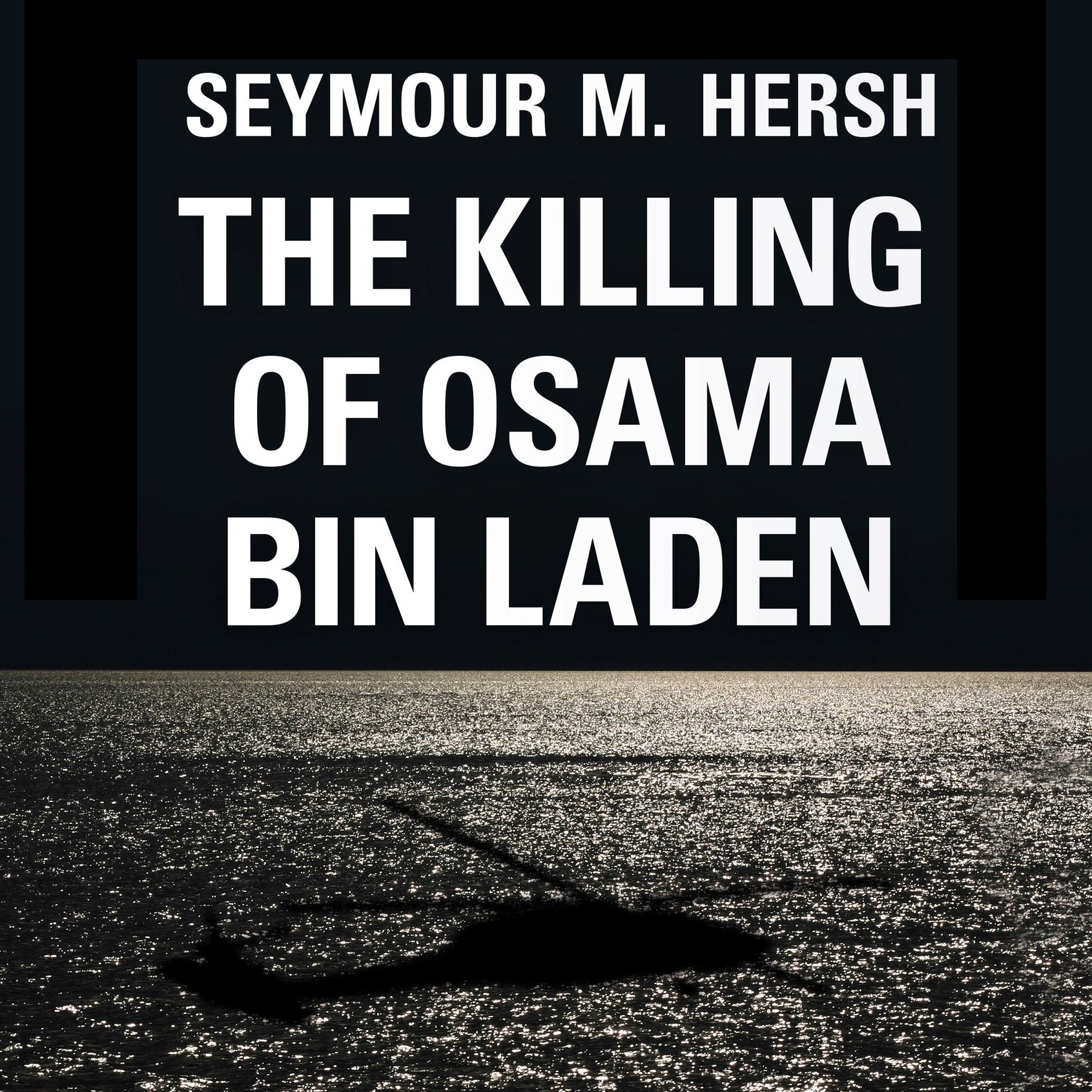 The Killing of Osama Bin Laden