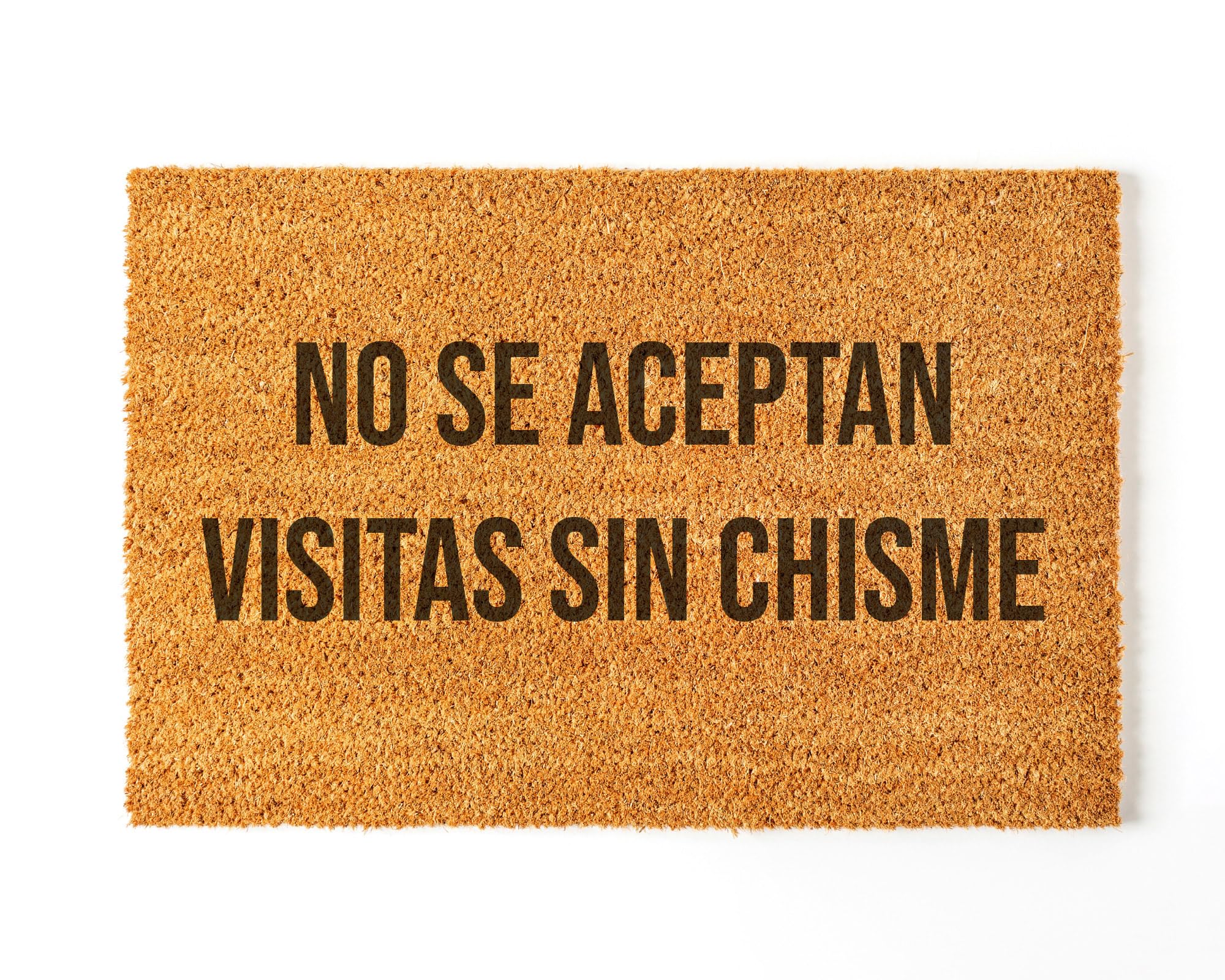 NANNUK - Felpudo Personalizado Fibra de Coco No se aceptan visitas sin chisme | Medida 70 x 40 cm | Base Antideslizante | Felpudo Original Entrada de Casa (Chisme)