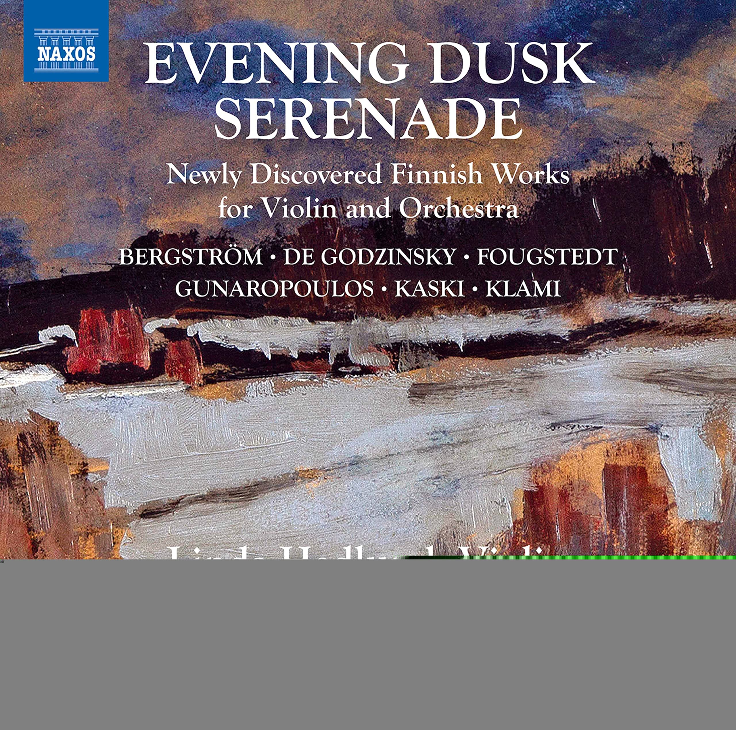 Evening Dusk Serenade: Newly Discovered Finnish Works for Violin and Orchestra