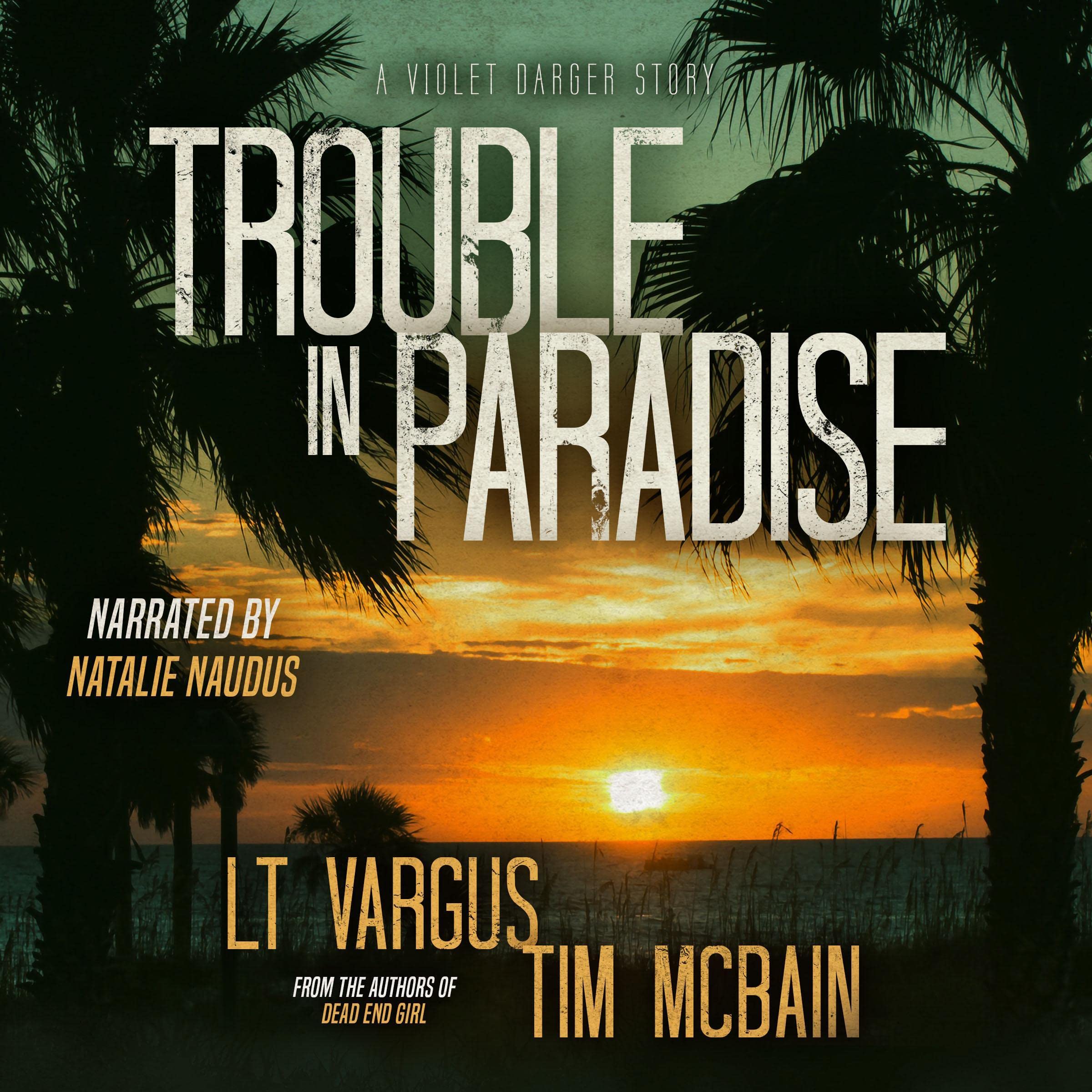 Cover art for Trouble in Paradise: A Violet Darger FBI Mystery Thriller