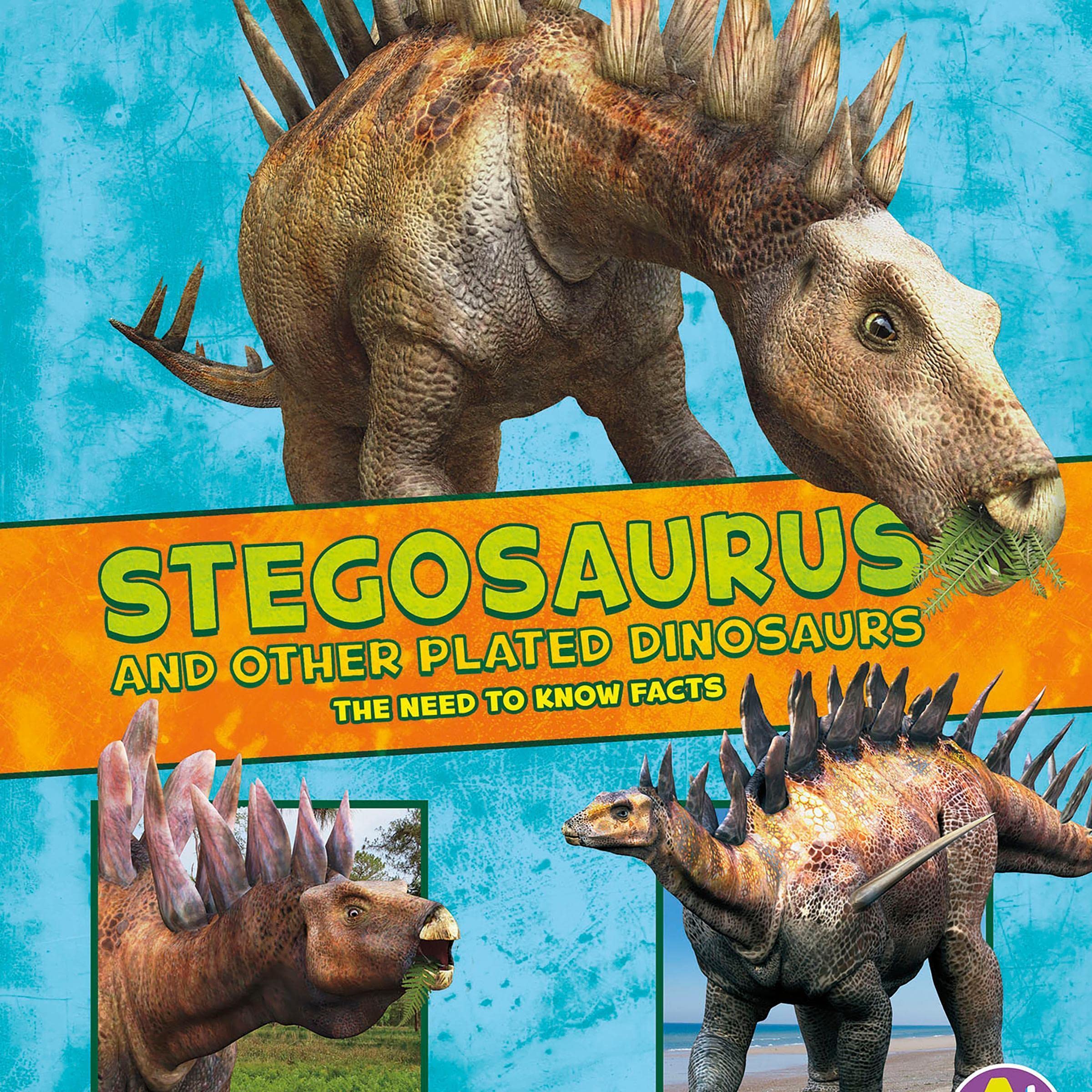 Stegosaurus and Other Plated Dinosaurs