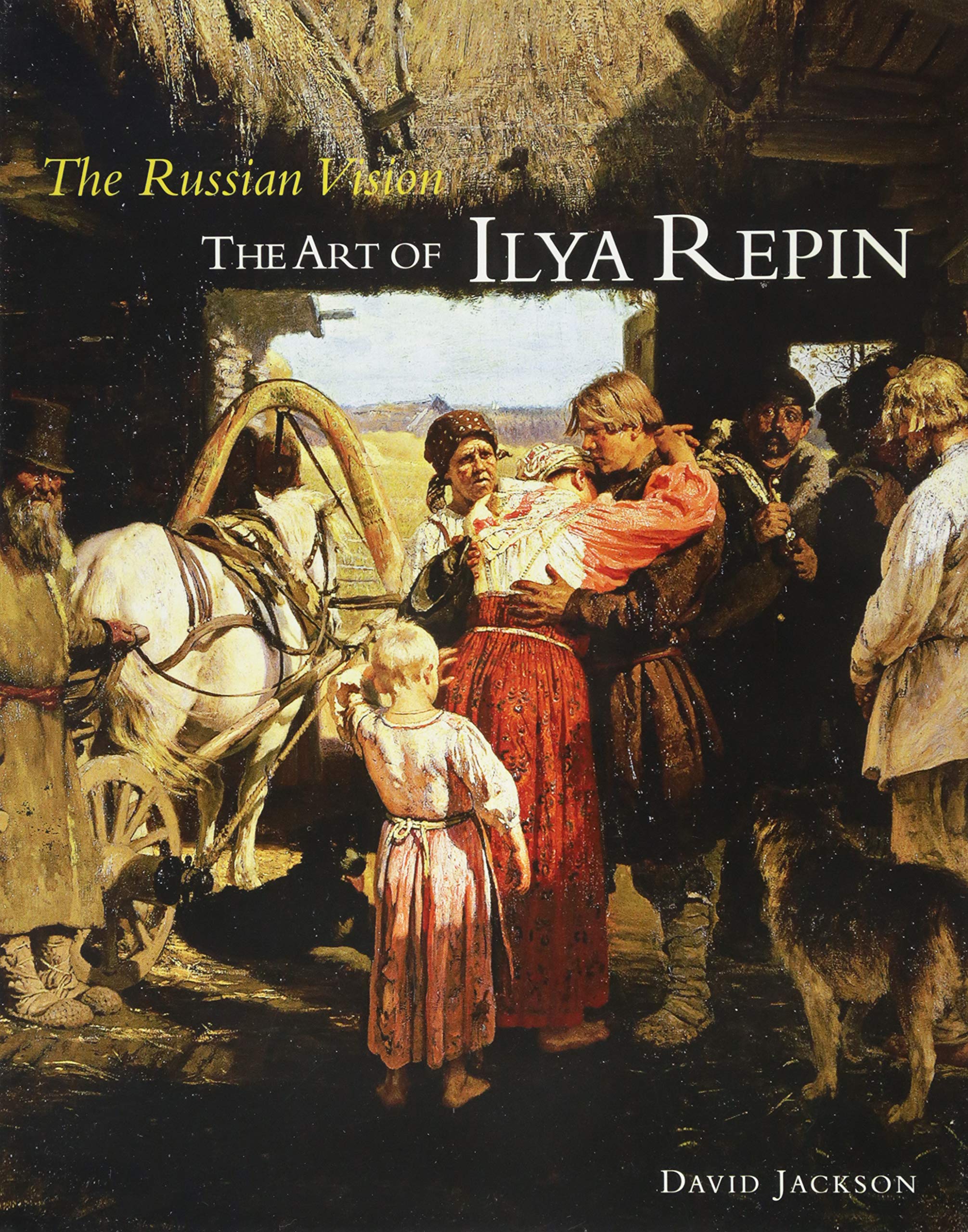 The Russian Vision the Art of Illy Repine