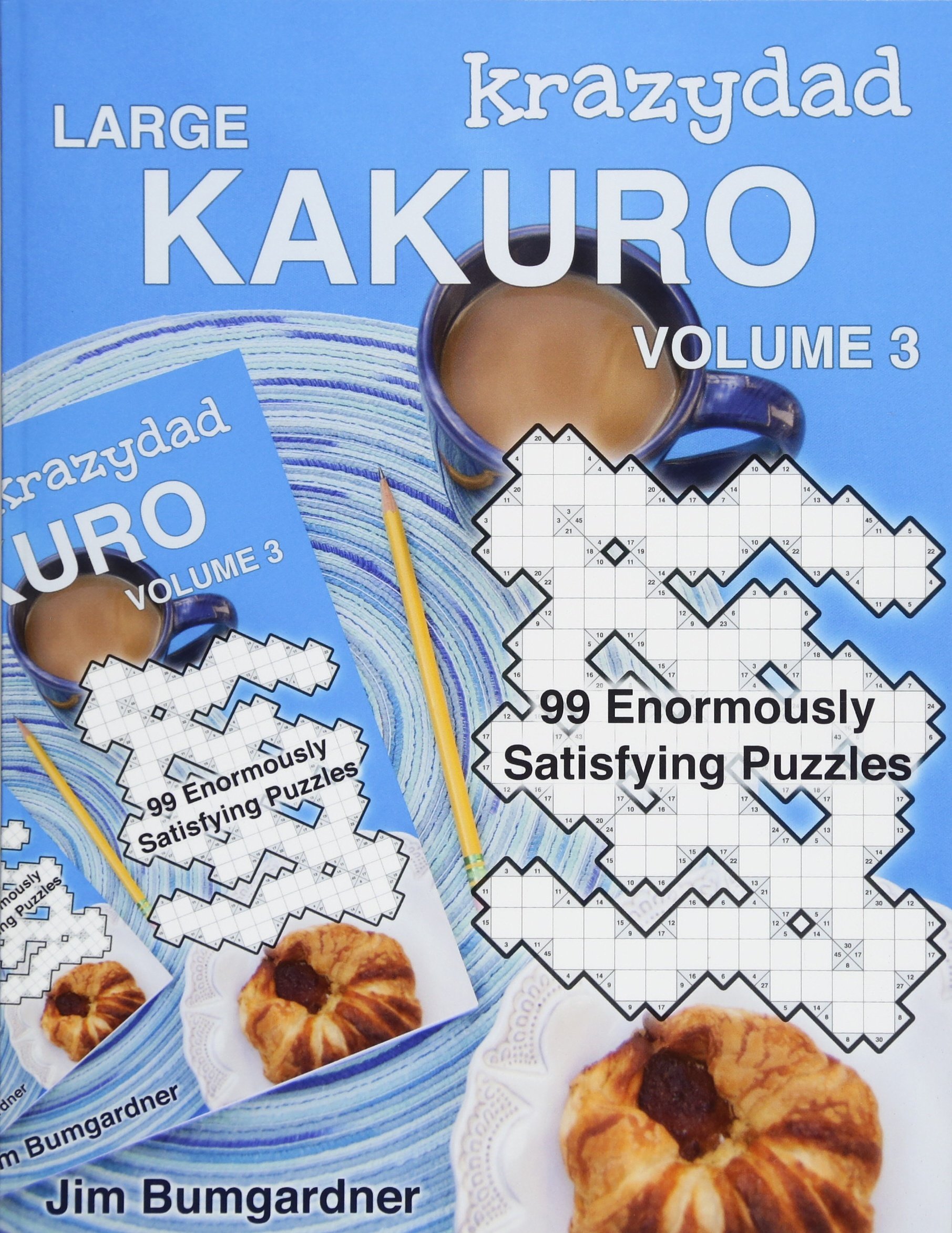 Krazydad Large Kakuro Volume 3: 99 Enormously Satisfying Puzzles