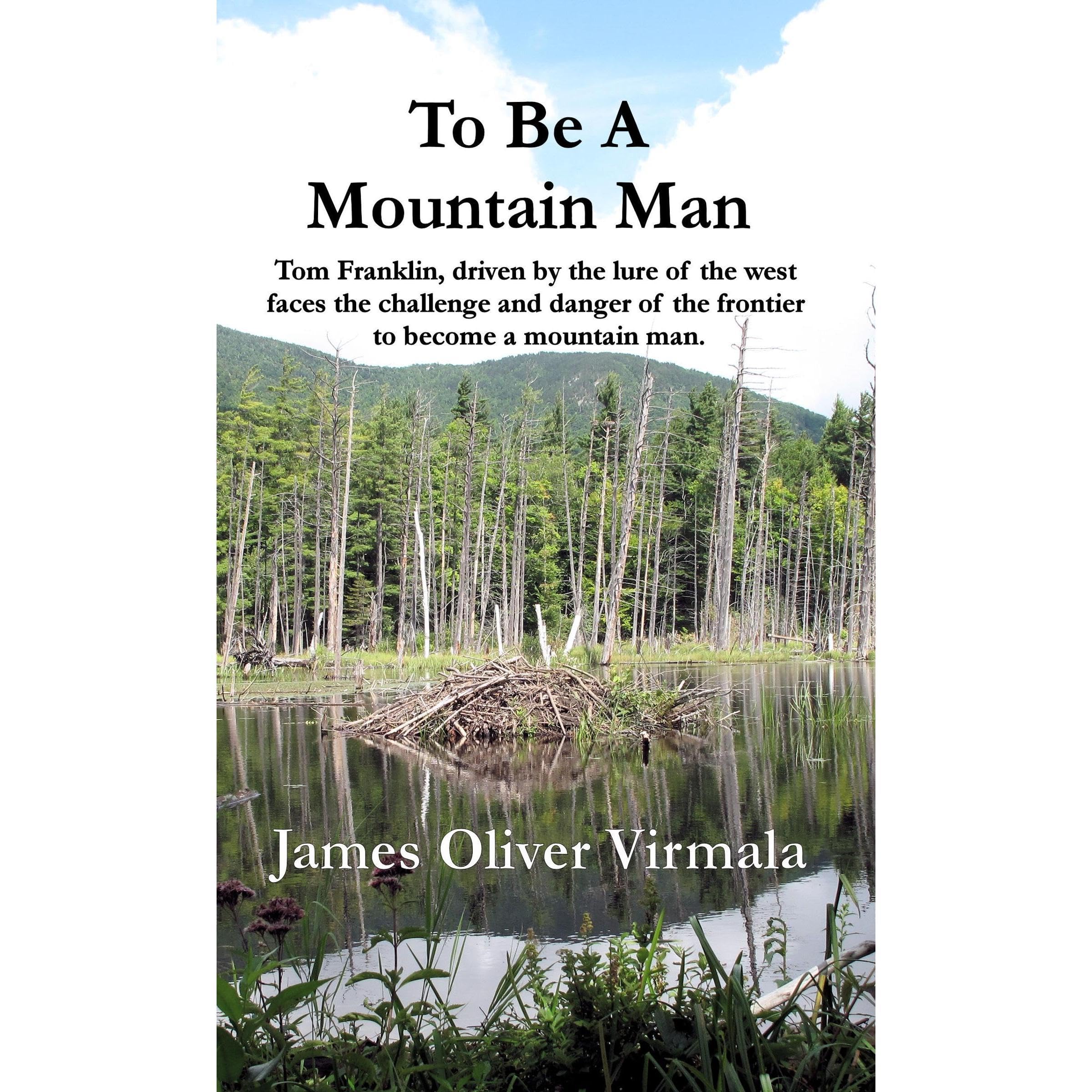 To Be A Mountain Man