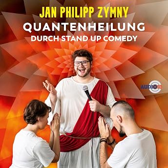 Quantenheilung durch Stand Up Comedy Hörbuch von Jan Philipp Zymny episode artwork