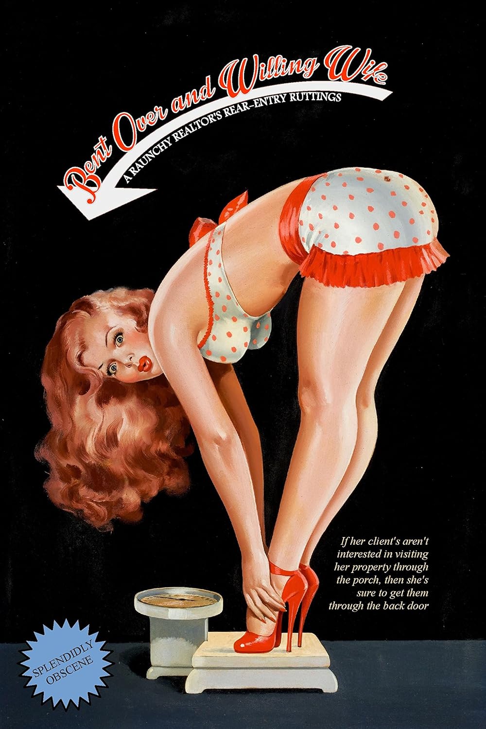 Bent Over and Willing Wife: A Raunchy Realtor's Rear-Entry Ruttings