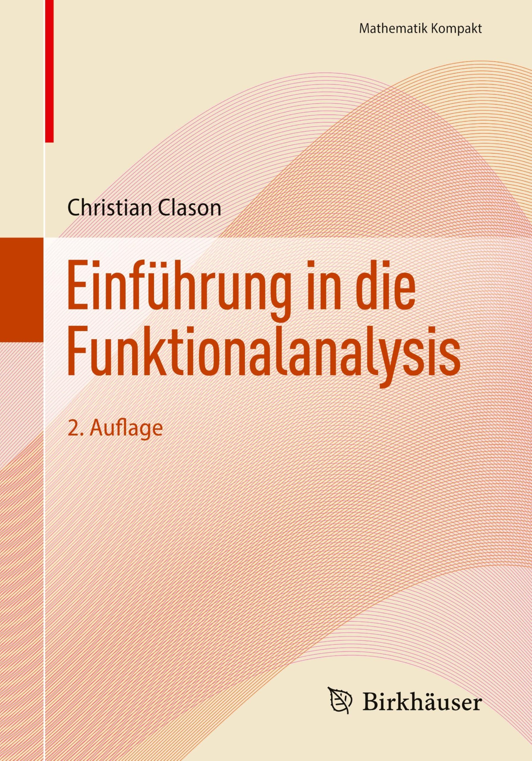 Einführung in die Funktionalanalysis (Mathematik Kompakt)
