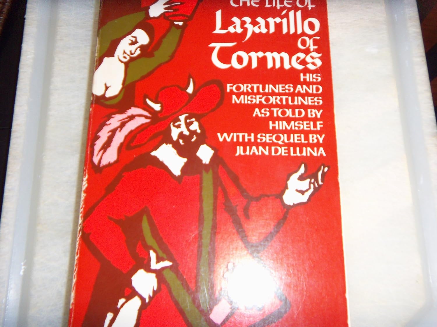 The life of Lazarillo of Tormes: Anonymous, Juan de Luna, Robert S ...