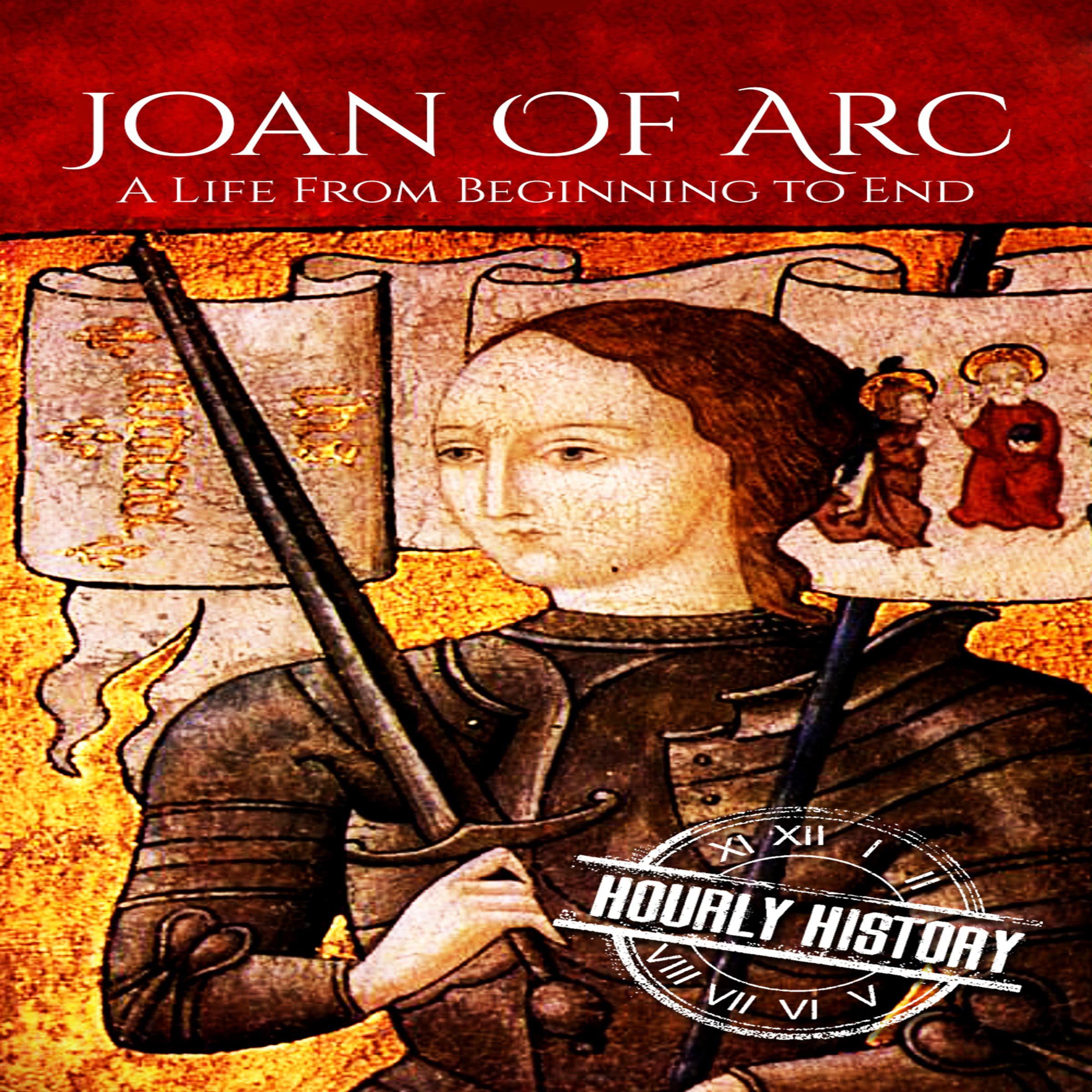 Cover art for Joan of Arc: A Life from Beginning to End