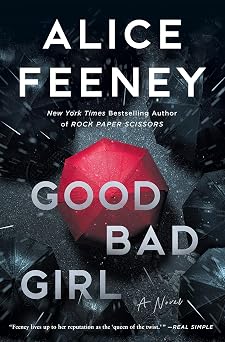 Good Bad Girl A Novel
