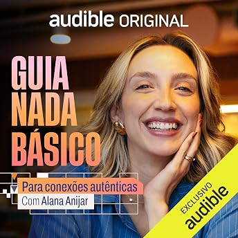 Guia nada básico para conexões autênticas Audiobook by Alana Anijar episode artwork