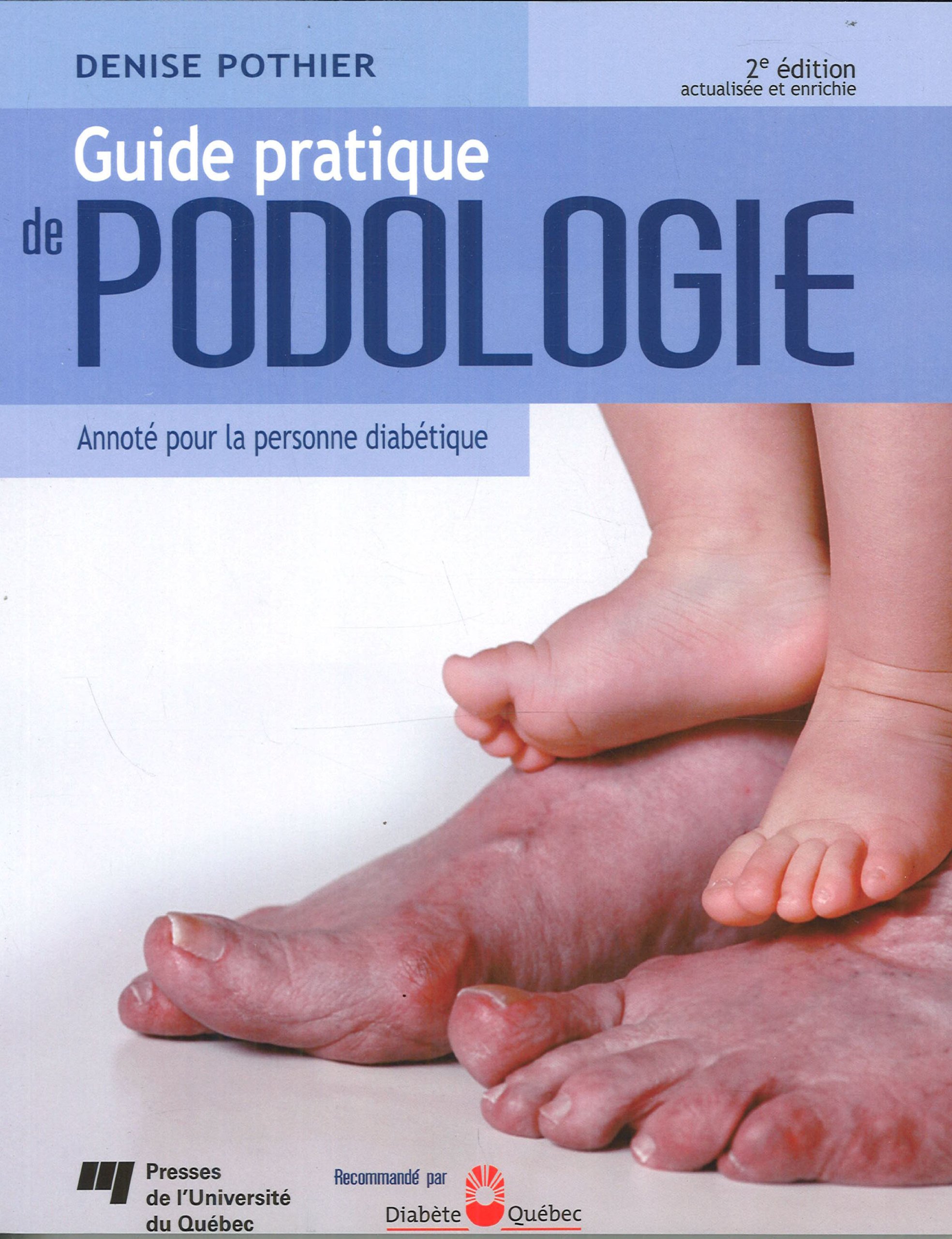 GUIDE PRATIQUE DE PODOLOGIE 2E EDITION
