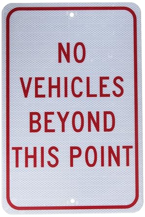 NMC TM143J Traffic Sign, Legend "NO VEHICLES BEYOND THIS POINT", 12" Length x 18" Height, Engineer Grade Prismatic Reflective Aluminum 0.080, Red On White