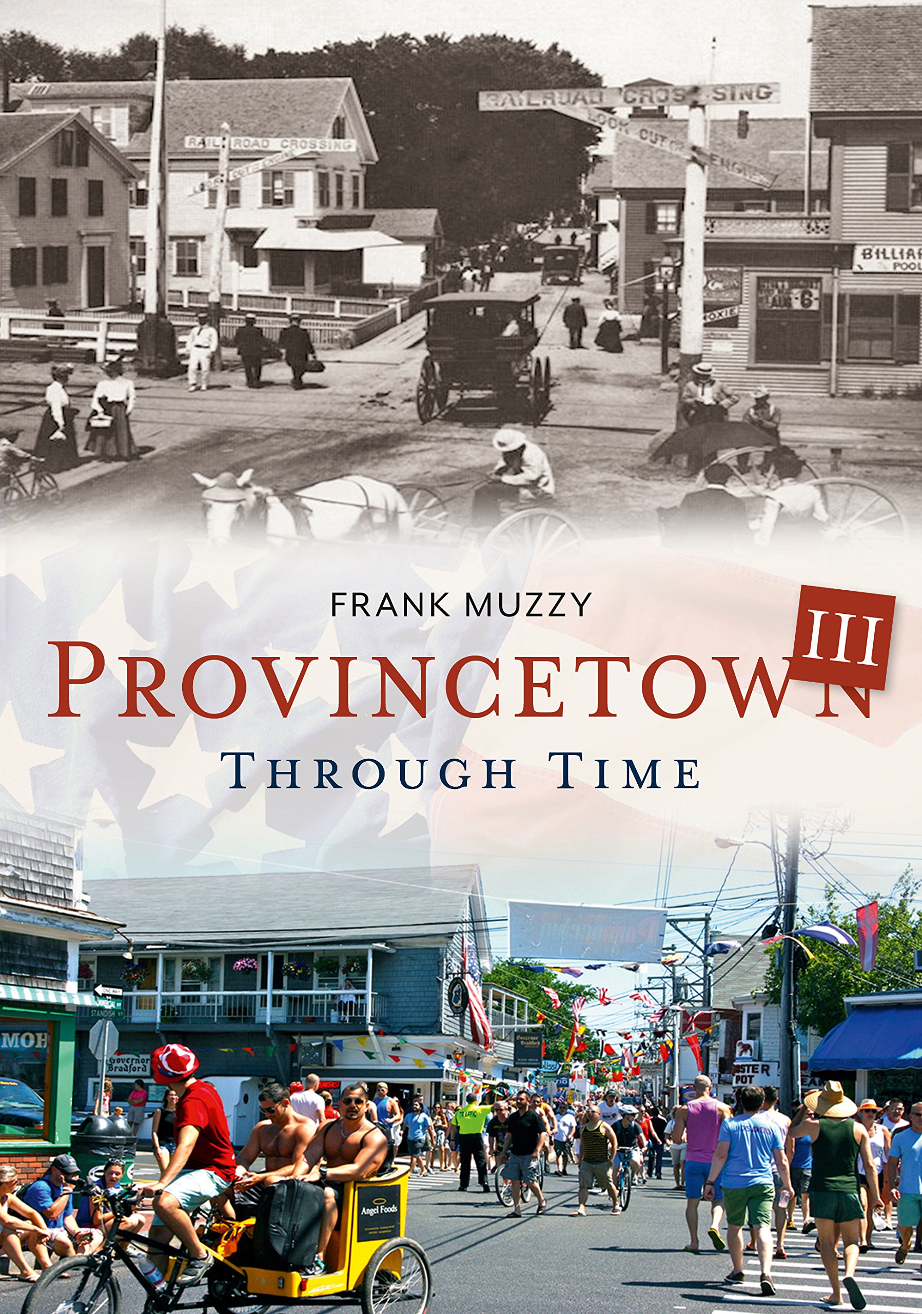 Provincetown Through Time III livre photo historique de collection