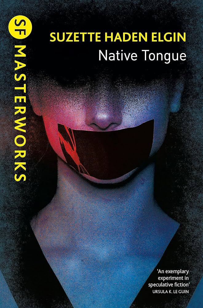 Native Tongue (S.F. MASTERWORKS): Elgin, Suzette Haden