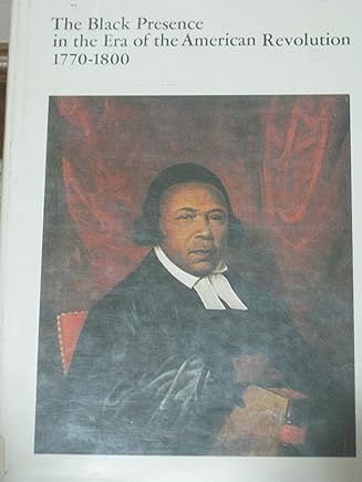 Black Presence in the Era of the American Revolution
