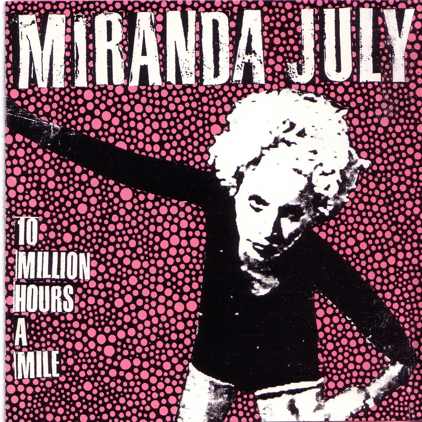 Miranda July 10 Million Hours A Mile CD New 759656028127