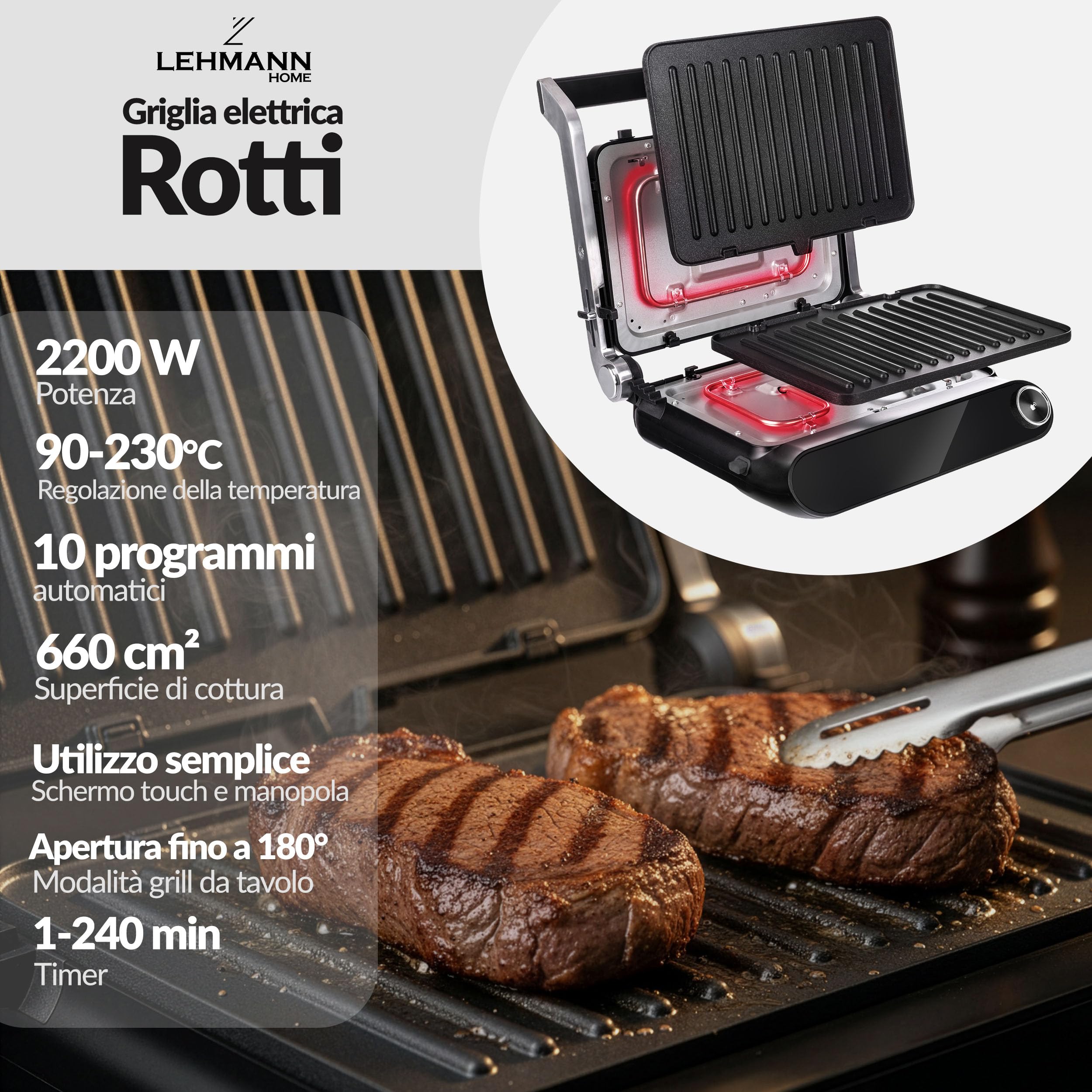 LEHMANN Bistecchiera Elettrica, 2000 W, Apertura 180°, Piastre Antiaderenti Rimovibili, 10 Programmi, Regolazione Temperatura 90-230°C, Timer 1-240 min, Griglia per Cucinare Carne, Pesce e Verdure