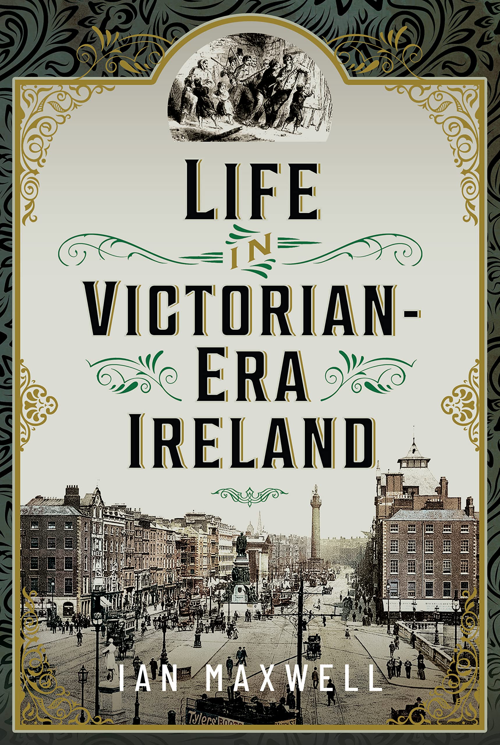 Life in Victorian Era Ireland by Ian Maxwell (Hardback Book)