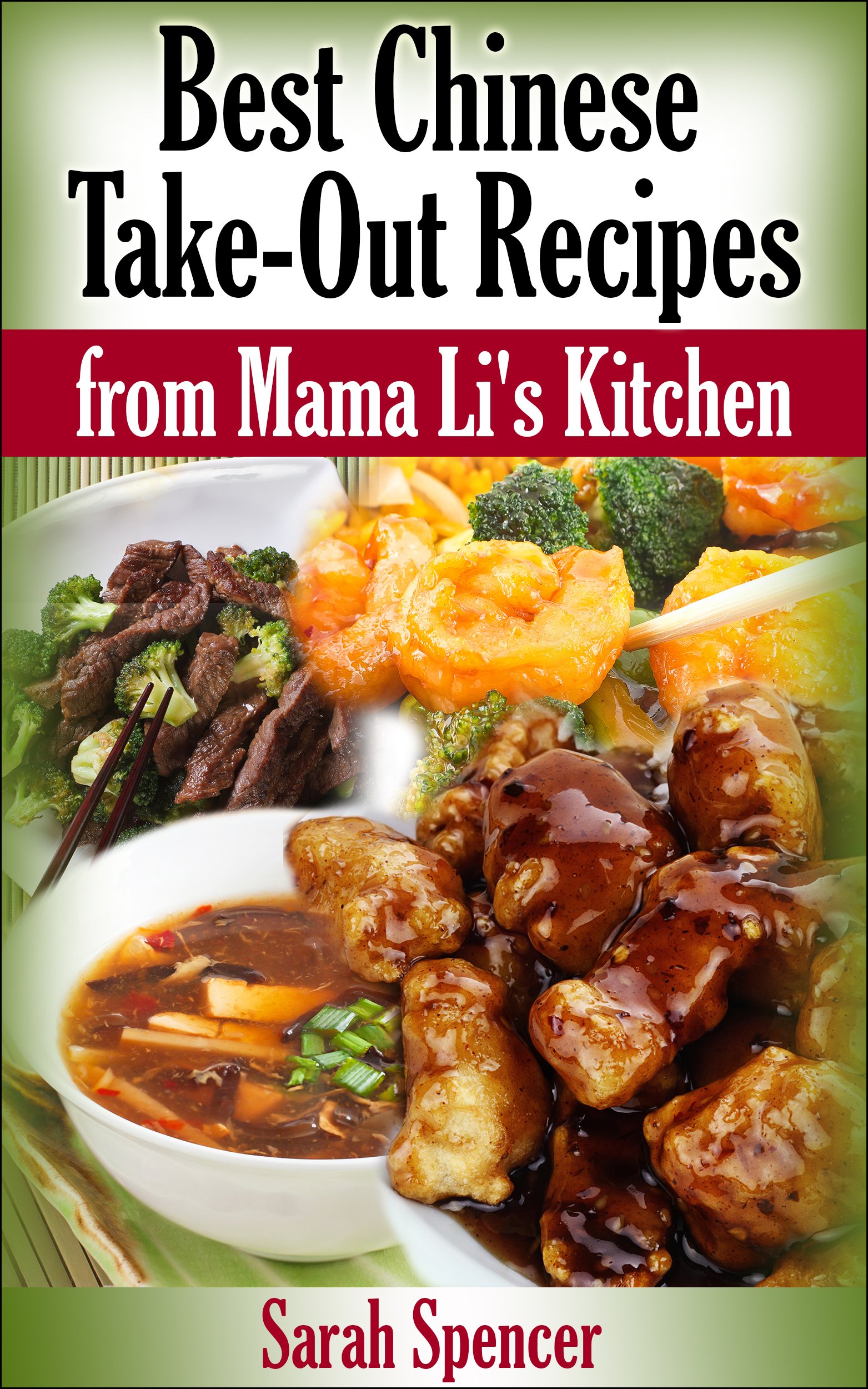 Best Chinese Take-out Recipes from Mama Li's Kitchen (Mama Li's Chinese Food Cookbooks)