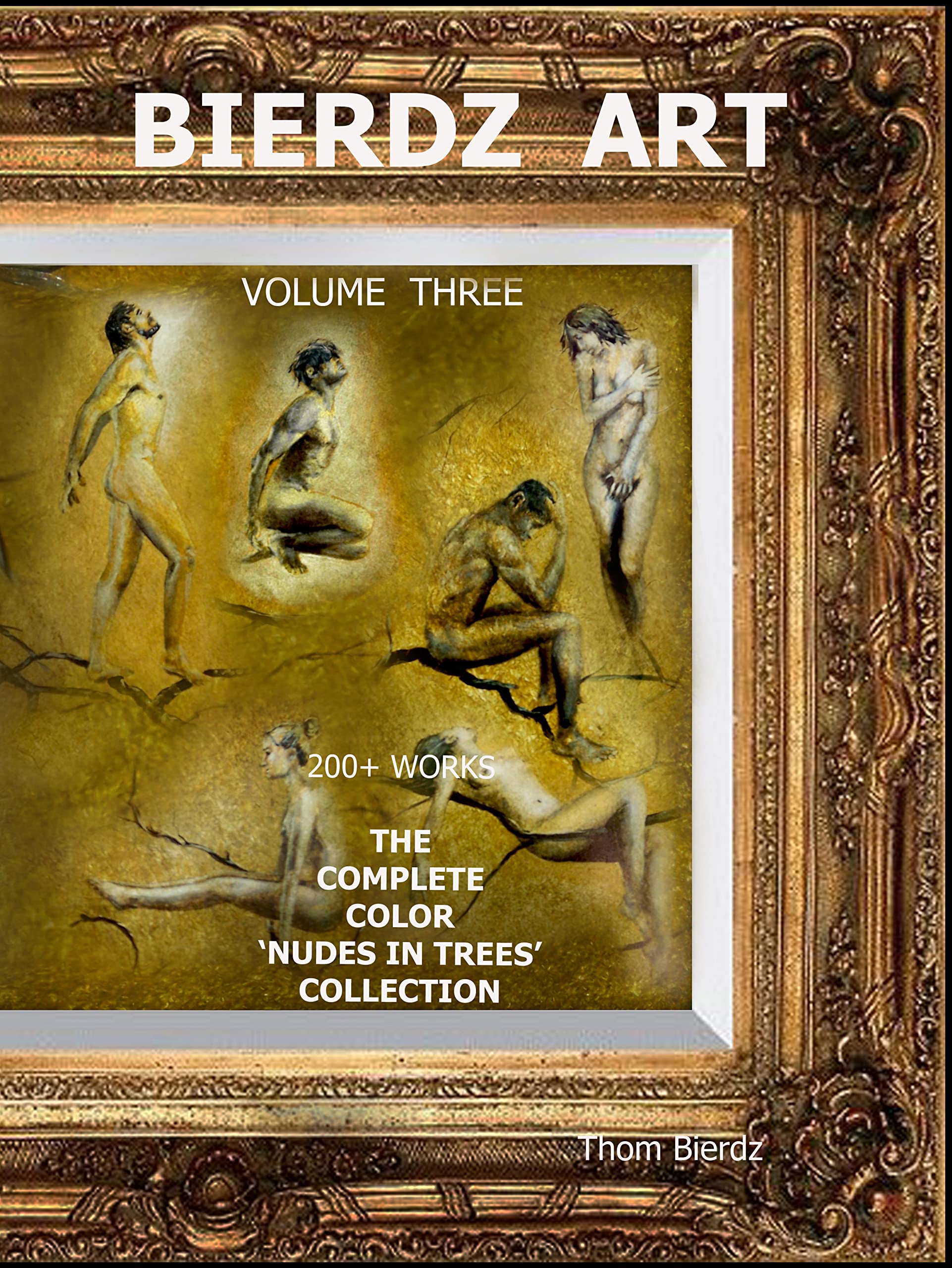Nudes in Trees Bierdz Art volume 3 livre photo nu artistique classique Renaissance