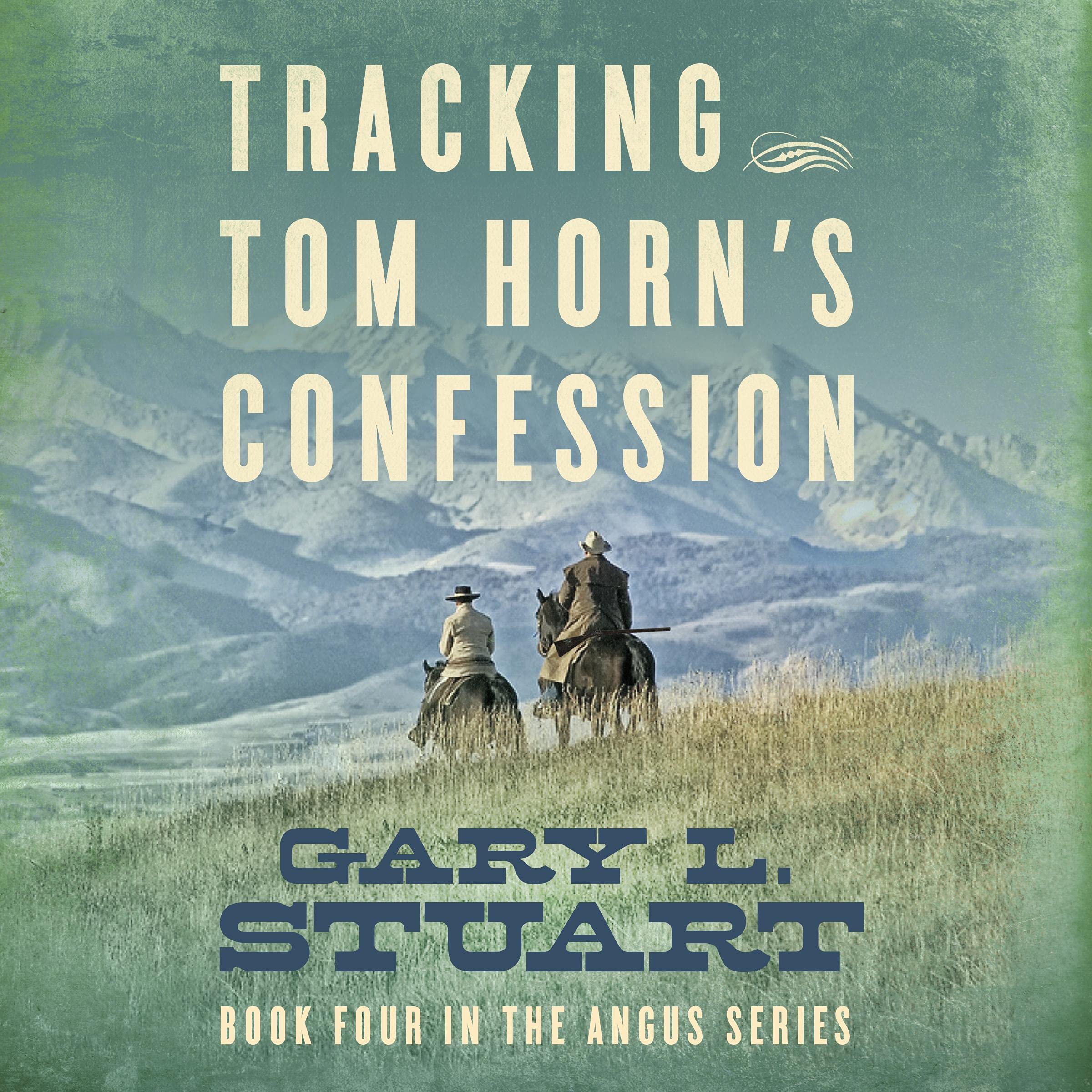 Tracking Tom Horn's Confession