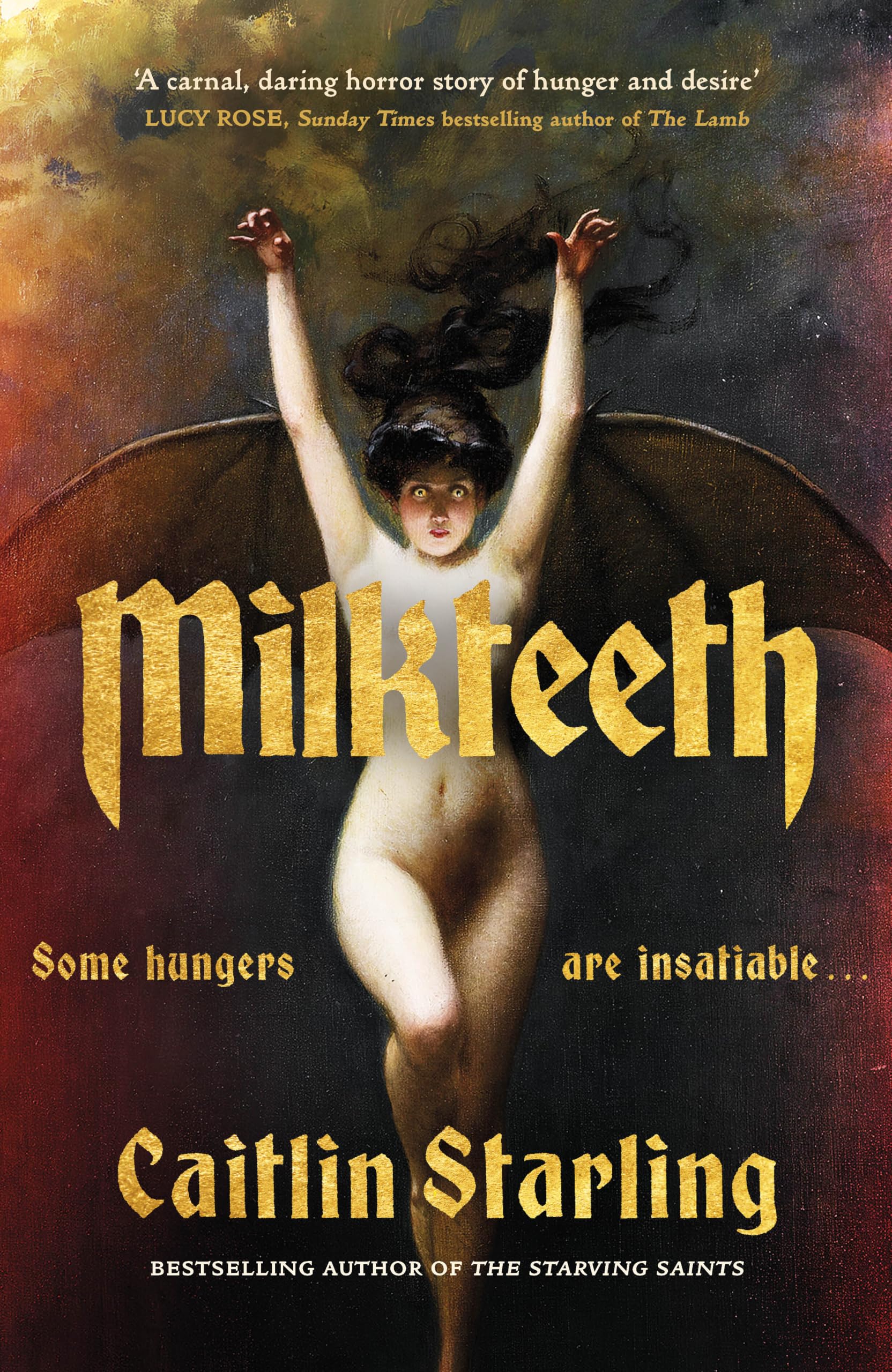 Michael Joseph Milkteeth: A Dark, Seductive Tale Of Hunger, Love And Transformation From Author Of The Starving Saints