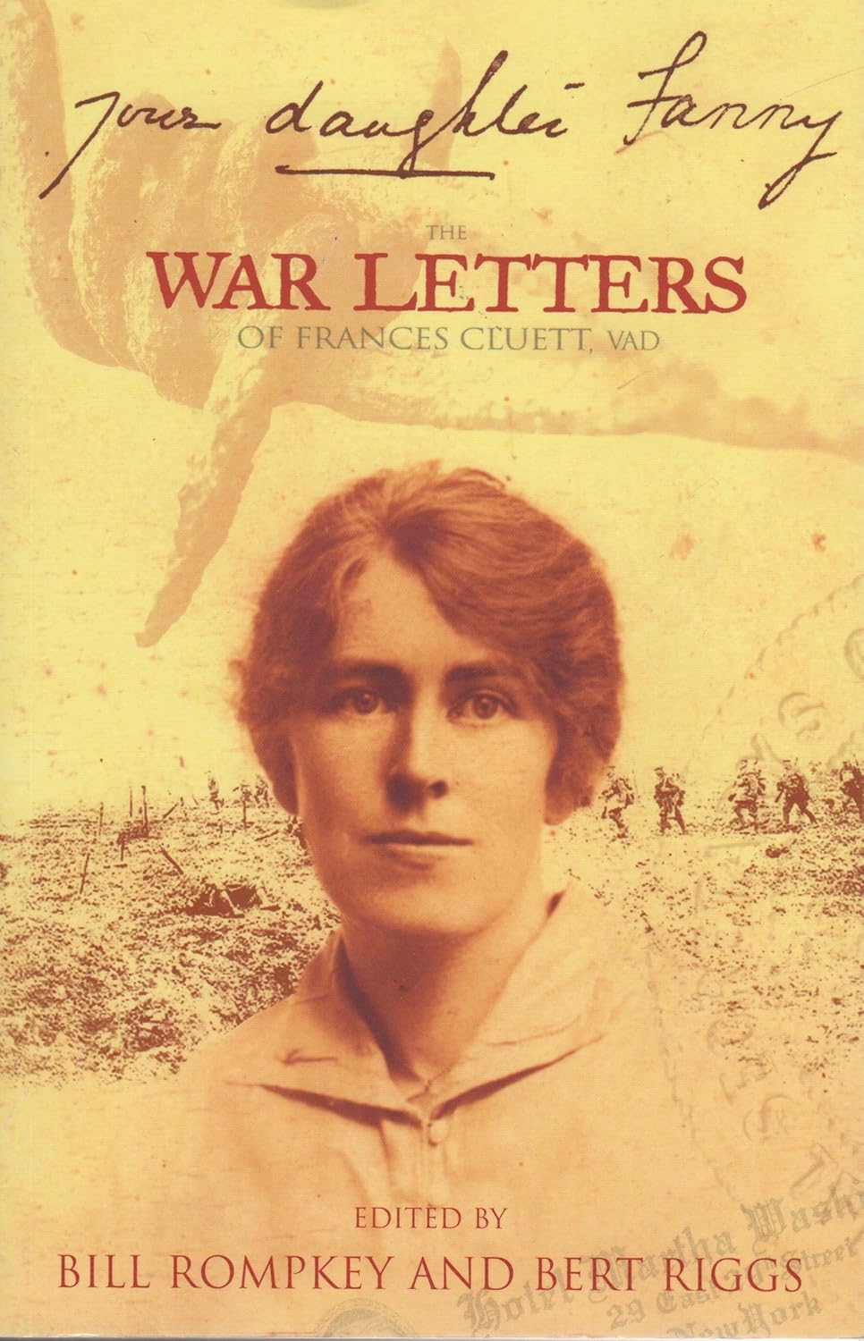 Your Daughter Fanny: The War Letters of Frances Cluett, VAD: Bill ...