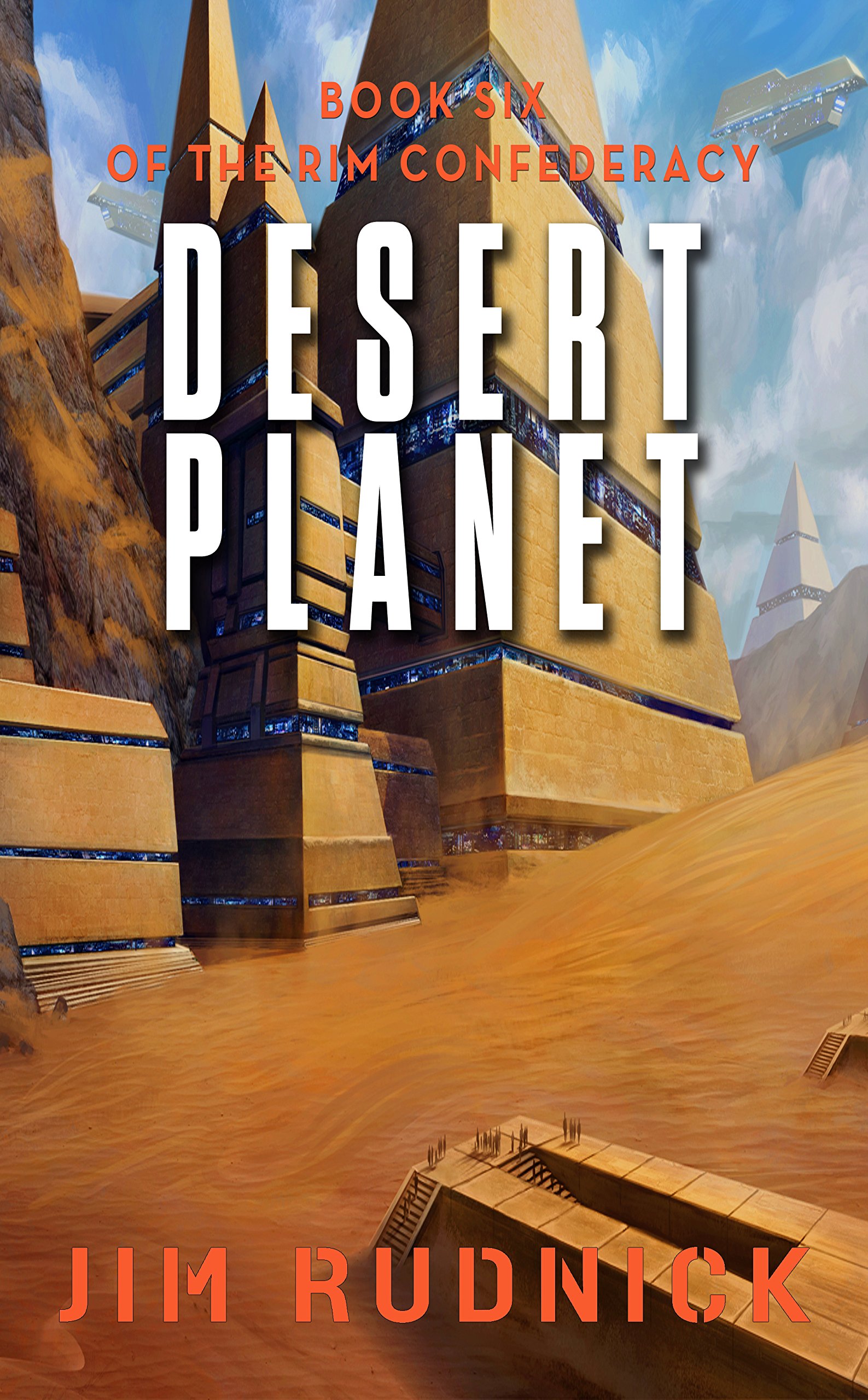 Desert Planet (THE RIM CONFEDERACY Book 6)