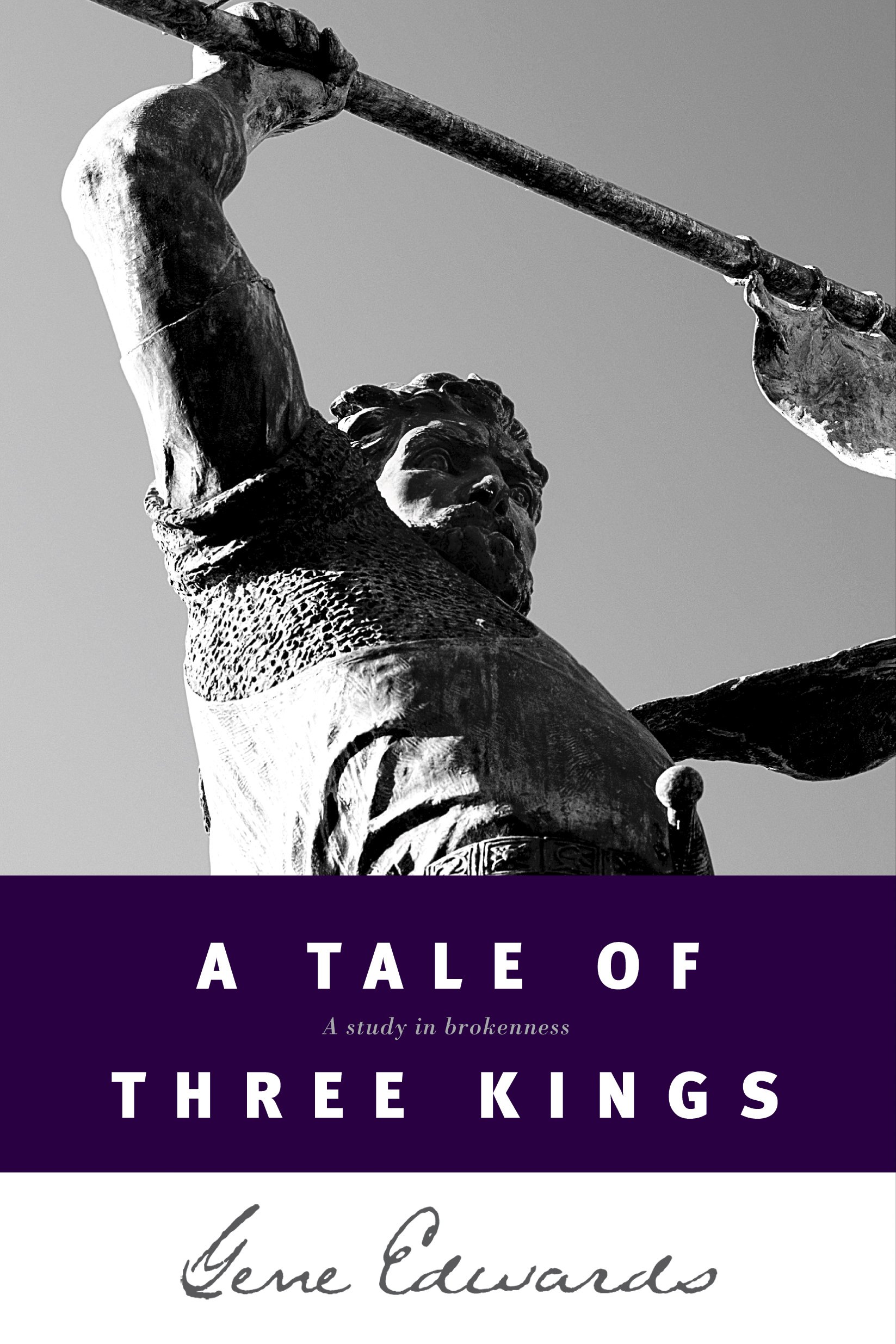A Tale of Three Kings: A Study in Brokenness (Inspirational S.) Paperback – 21 May 1992