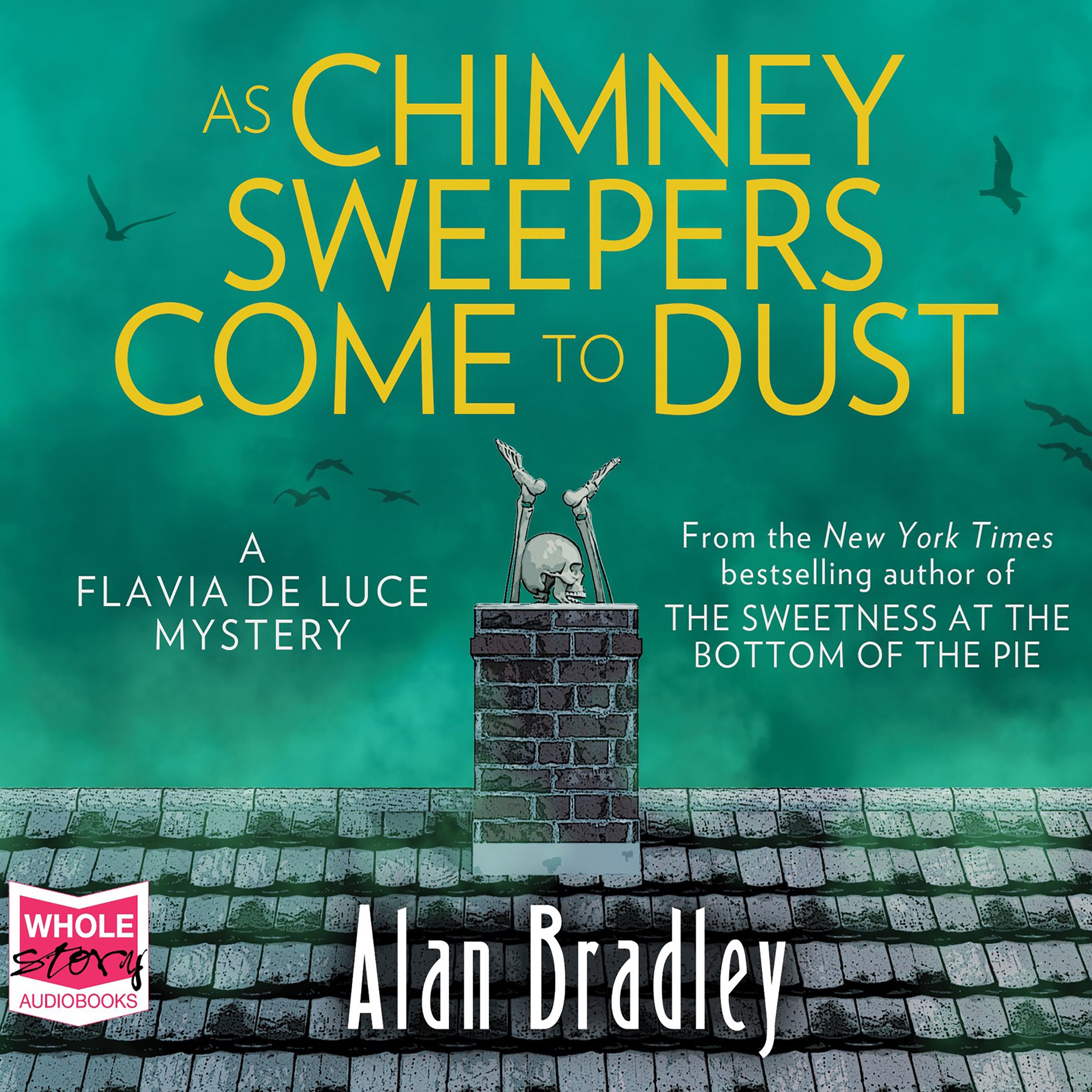 Cover art for As Chimney Sweepers Come To Dust: Flavia de Luce, Book 7