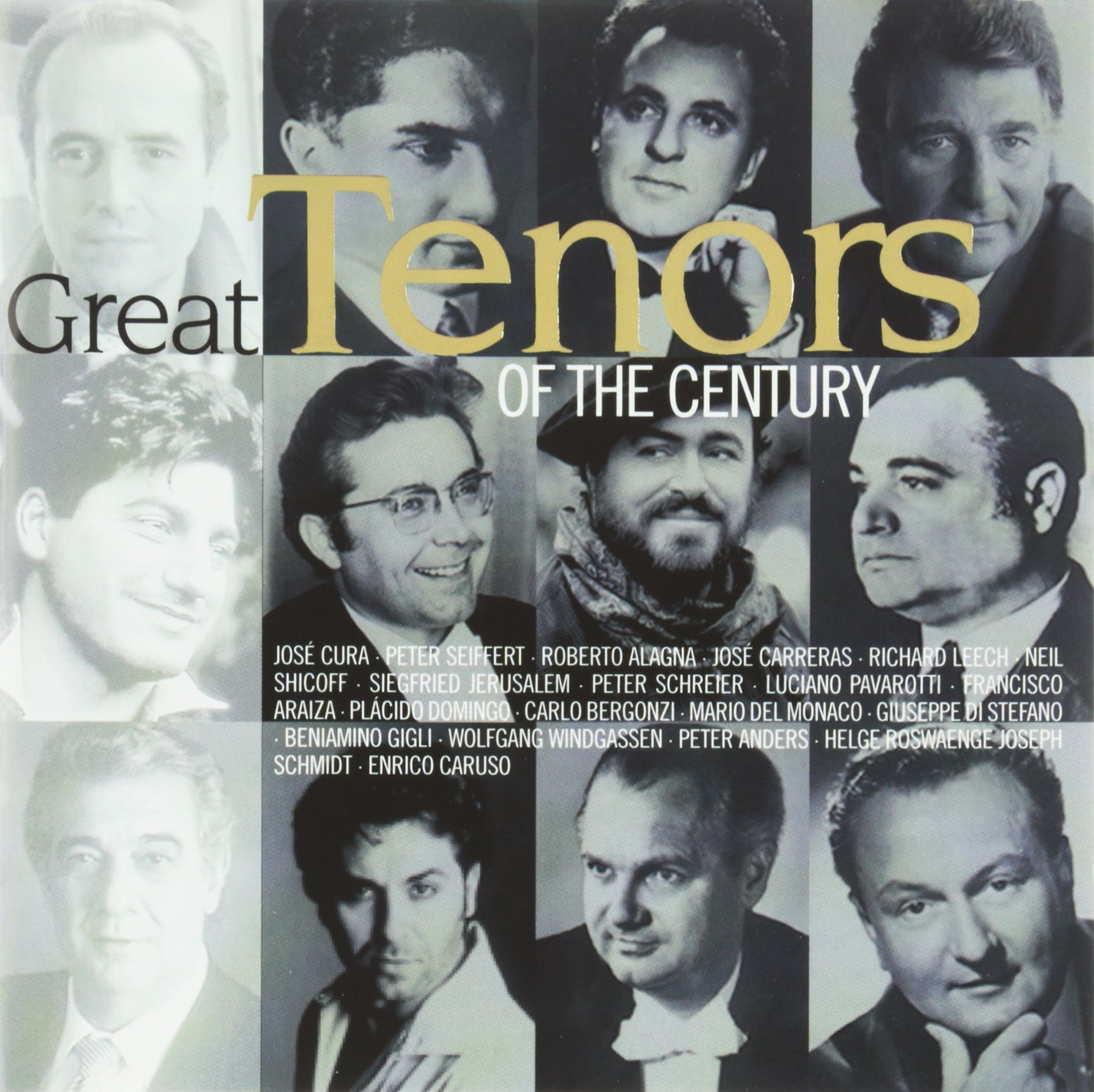 Great Tenors of the Century [Audio CD] Great Tenors of the Century; Various and Cura; Alagna; Carreras; Shicoff; Jerusalem; Pavarotti; Domingo; Gigli; Harnoncourt; Chamber Orchestra of Europe