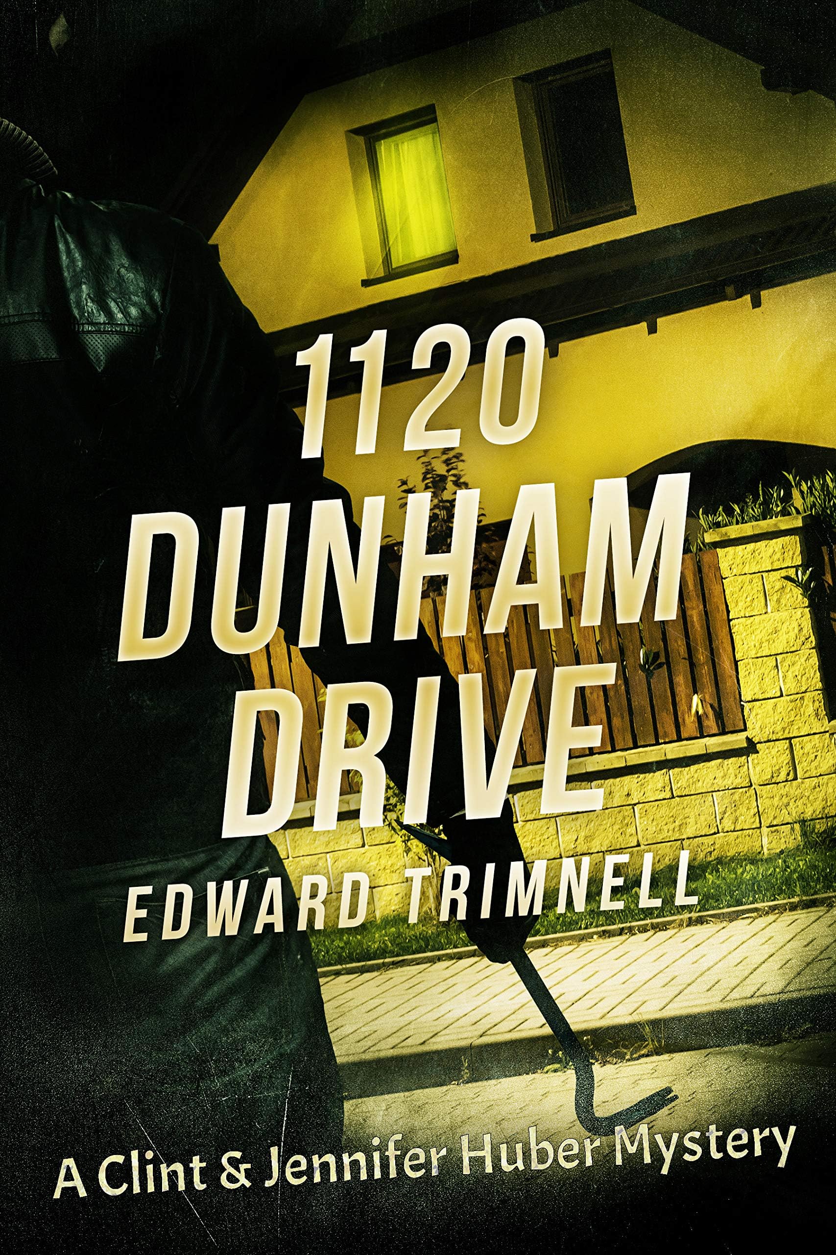 1120 Dunham Drive: A Clint & Jennifer Huber Mystery (Clint & Jennifer Huber Mysteries Book 1)