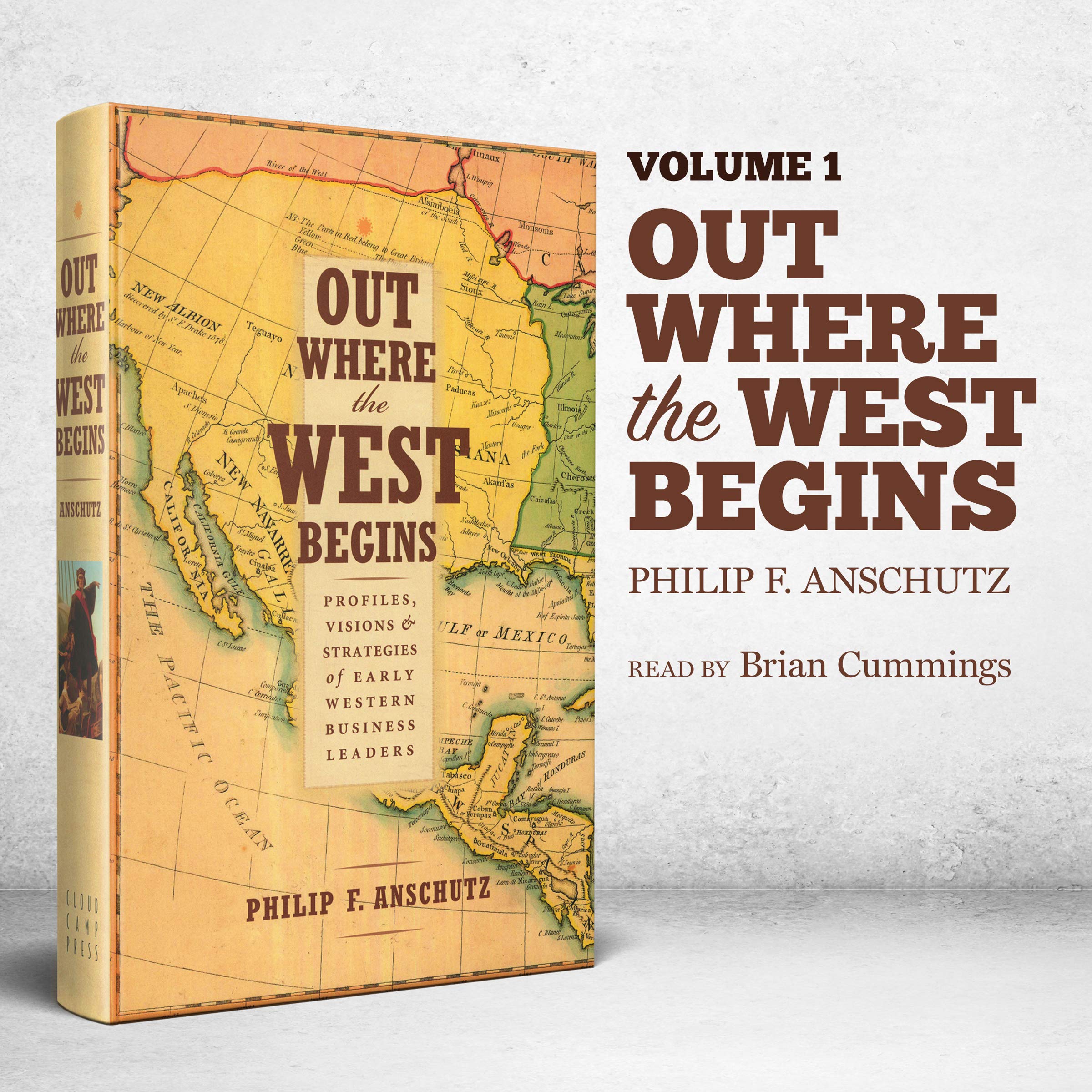 Out Where the West Begins: Profiles, Visions, and Strategies of Early Western Business Leaders