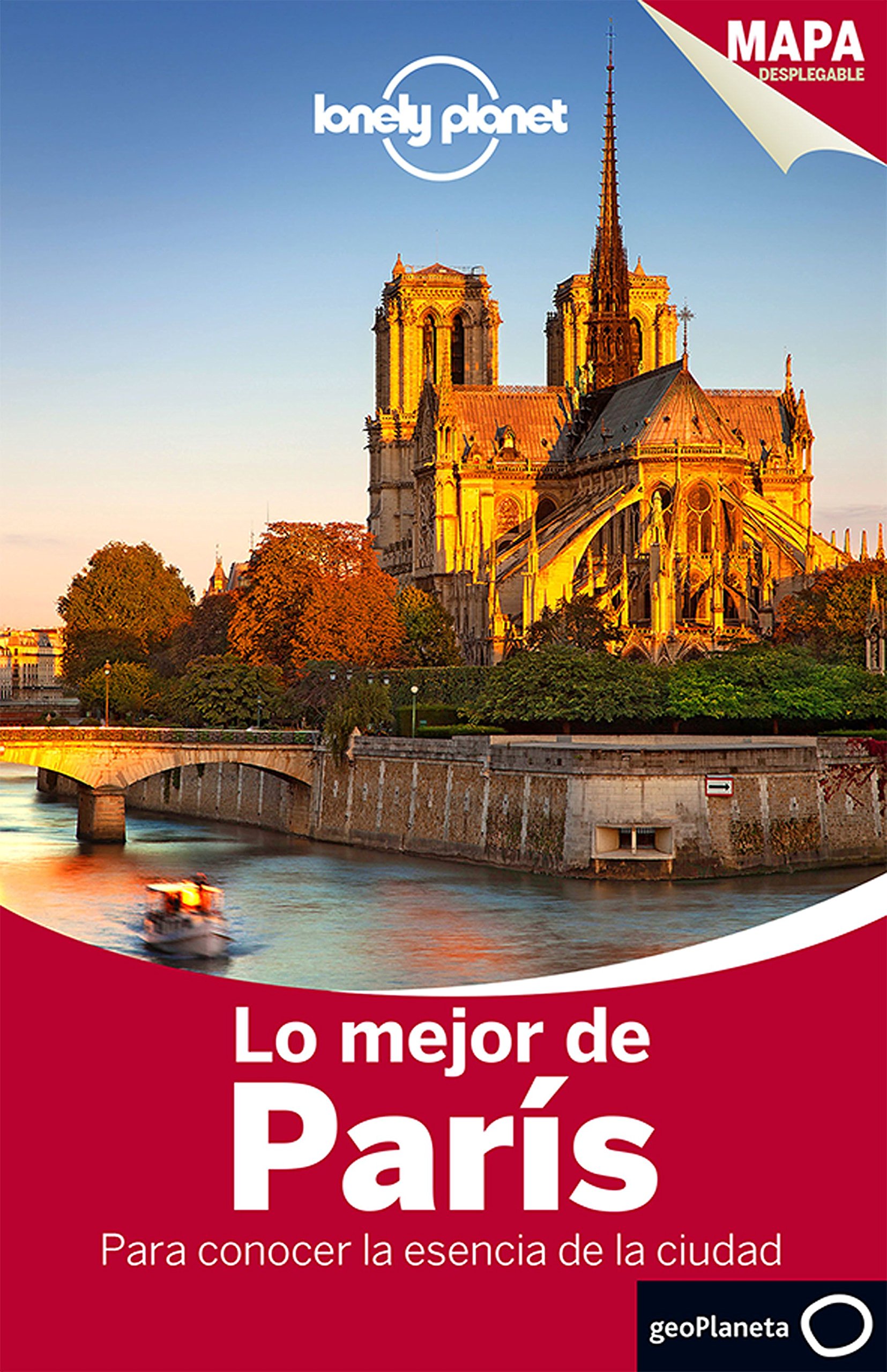 Lo mejor de París 3: Para conocer la esencia de la ciudad (Guías Lo mejor de Ciudad Lonely Planet)