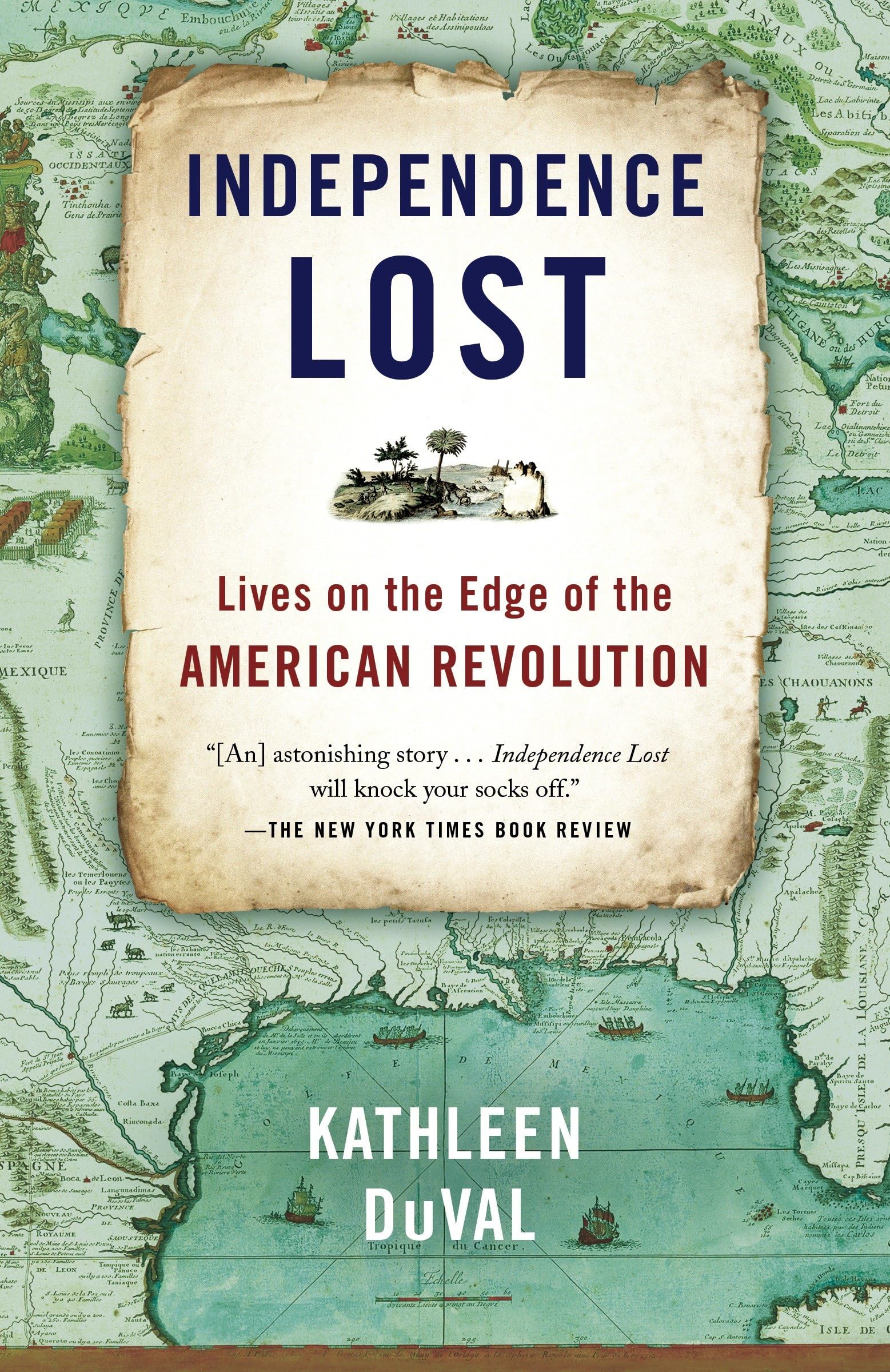 Independence Lost: Lives on the Edge of the American Revolution