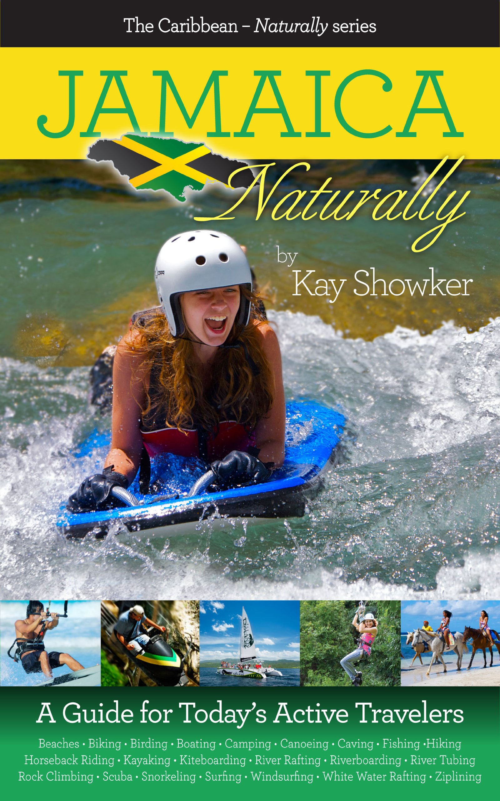 Jamaica - Naturally: A Guide for Today's Active Travelers (The Caribbean -- Naturally: Island Guides for Active Travelers Book 1)