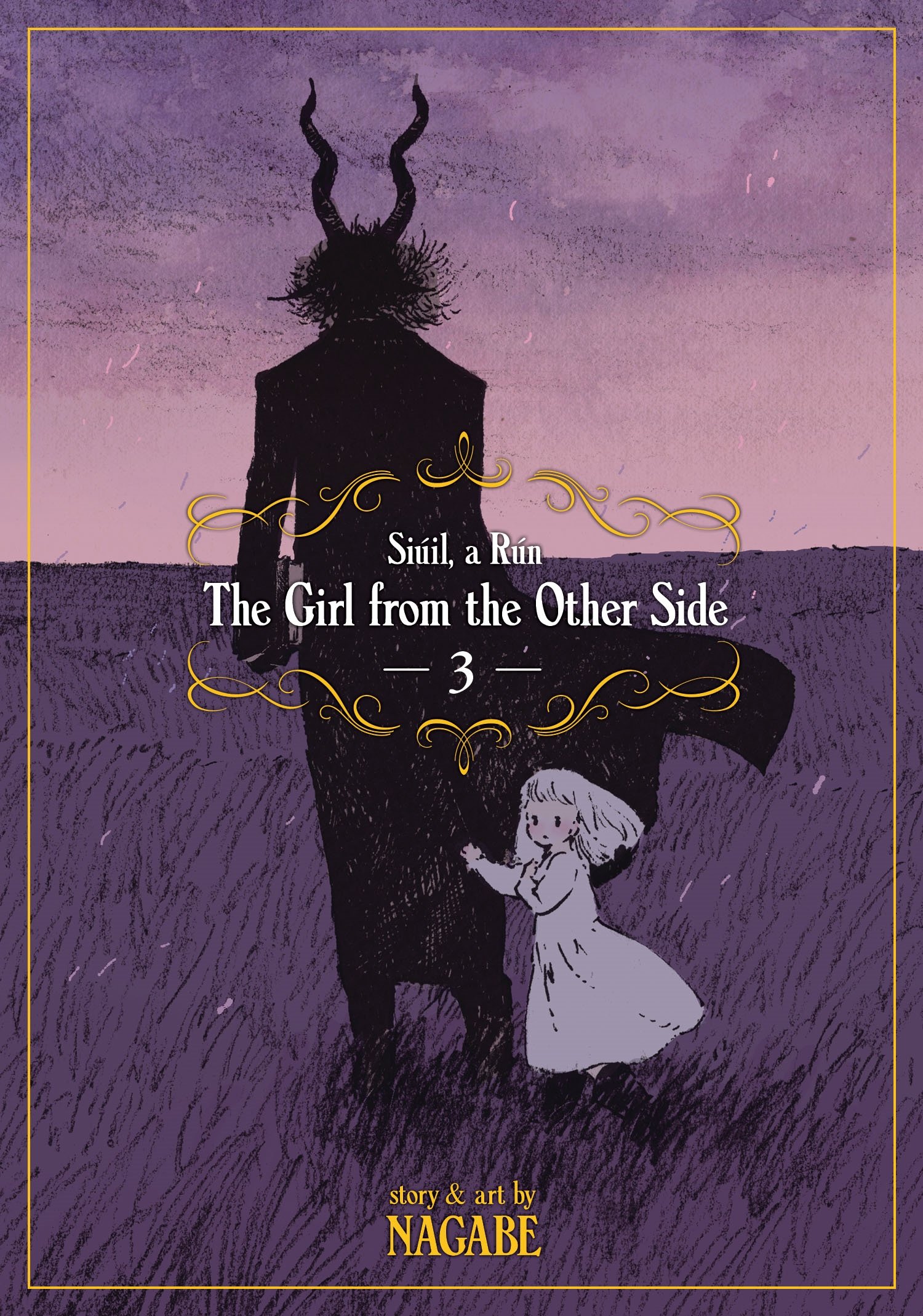 Girl from the Other Side: Siuil, A Run Vol. 3, The: Siúil, a Rún (Girl from the Other Side: Siúil, A Rún)
