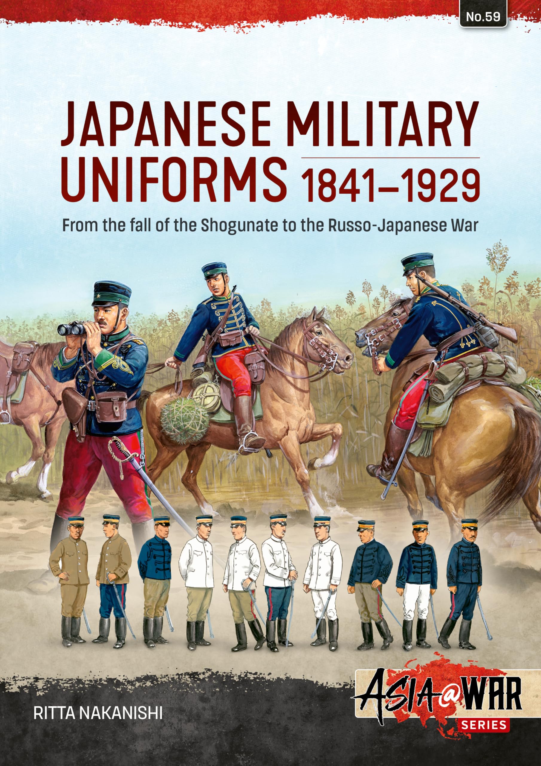 Japanese Military Uniforms 1841-1929: From the . Nakanishi, Nakanishi,**