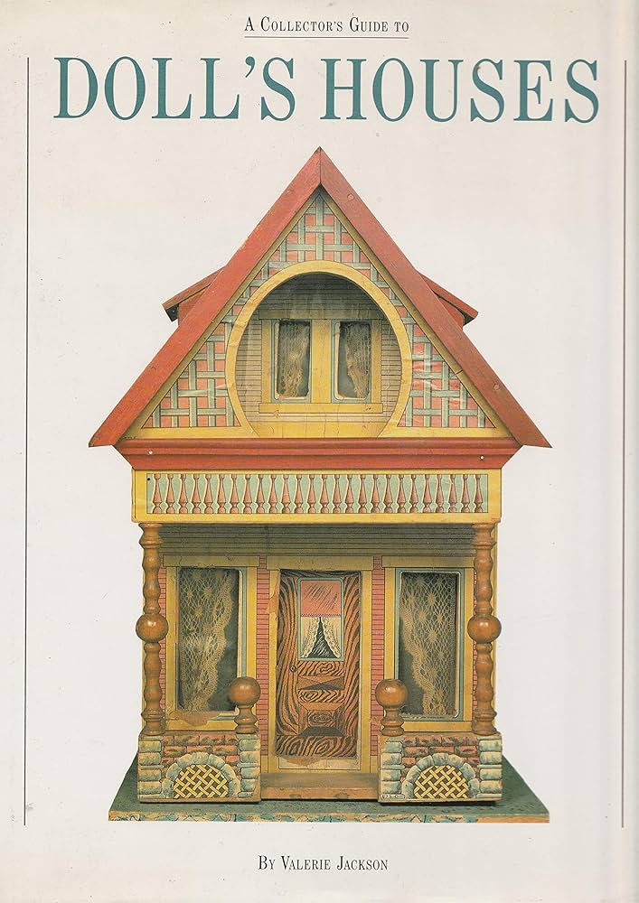 A collector’s guide to Doll's houses 英語版 A Collector's Guide to Dollhouses: Valerie Jackson, Nick
