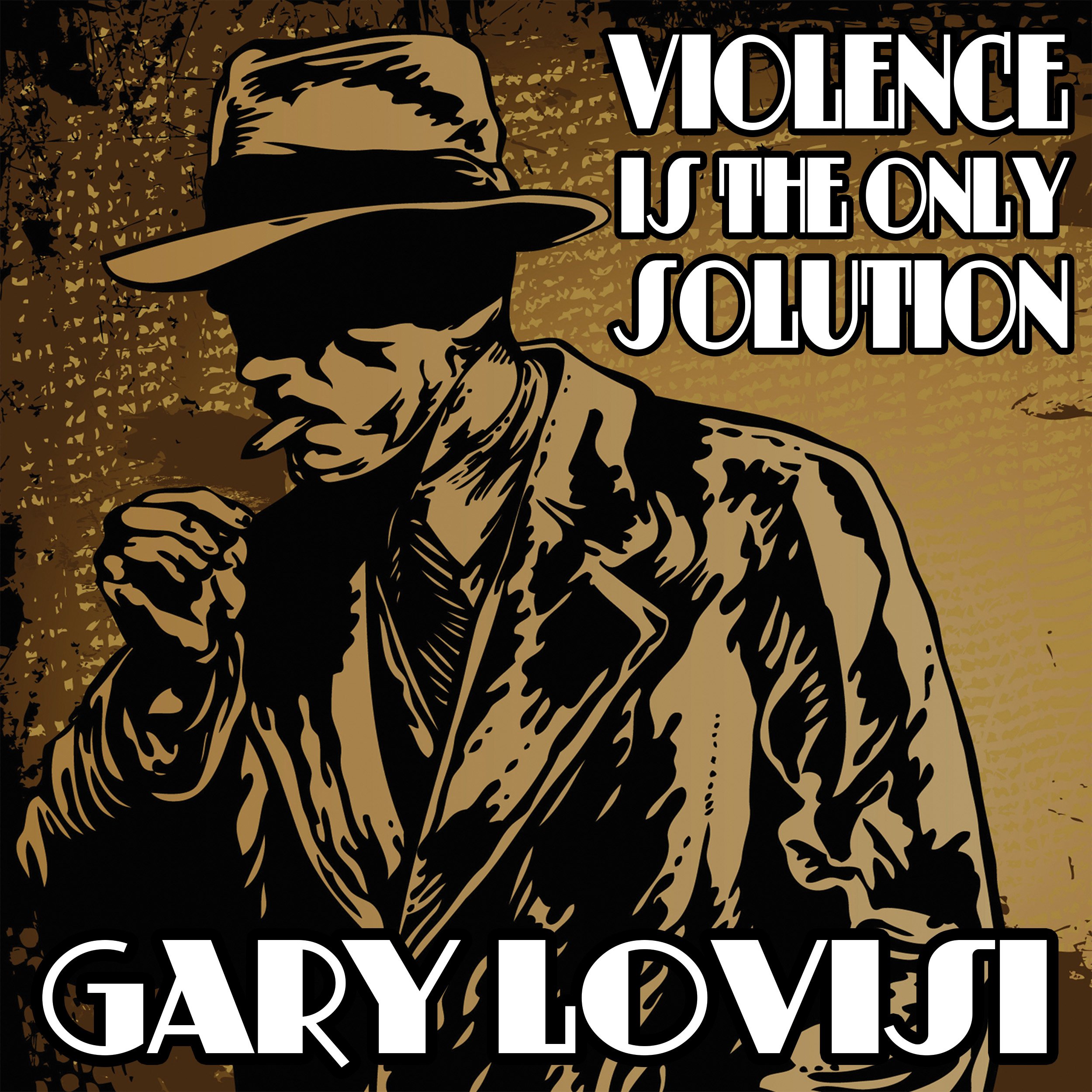 Violence Is the Only Solution