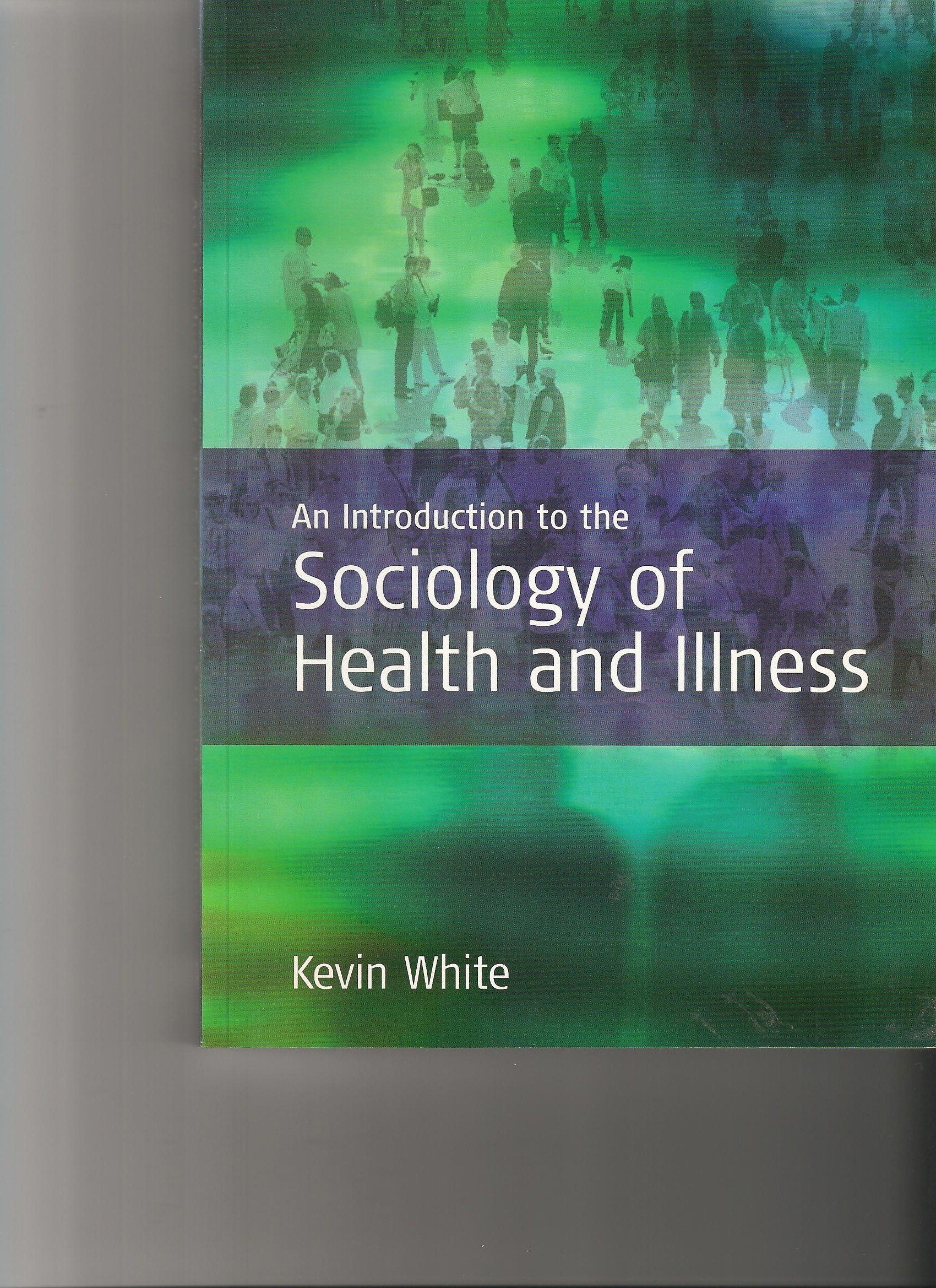 An Introduction to the Sociology of Health and Illness